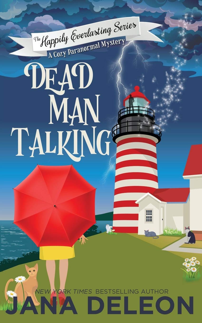 Dead Man Talking: A Cozy Paranormal Mystery: Volume 1 (The Happily Everlasting Series)