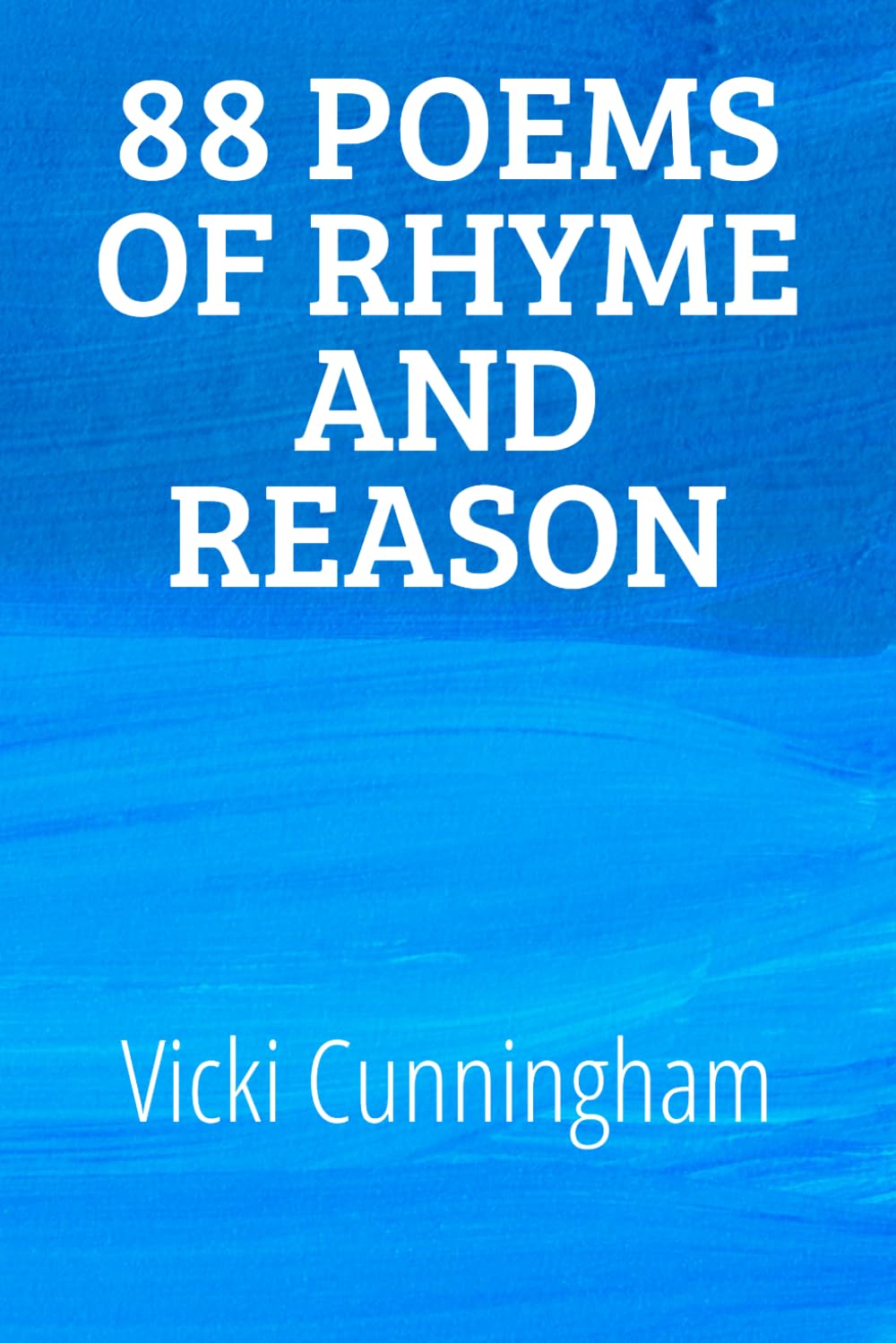 88 Poems of Rhyme and Reason