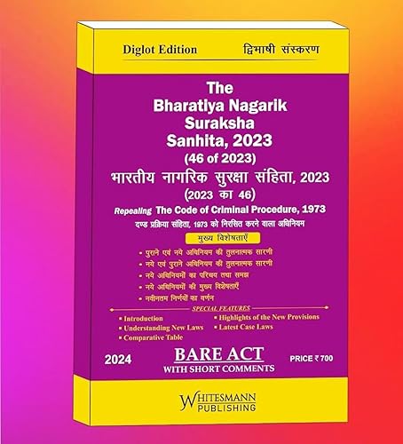 The Bharatiya Nagarik Suraksha Sanhita (BNSS) 2023 Diglot (Hindi- English) Bare Act 2024 EDITION Whitesmann’s (New Criminal Law)