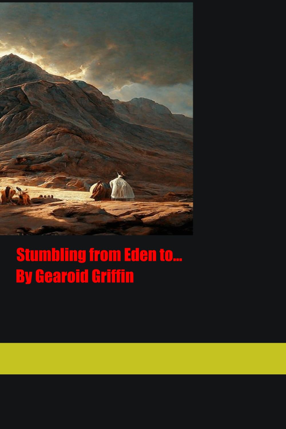 Stumbling from Eden to...
