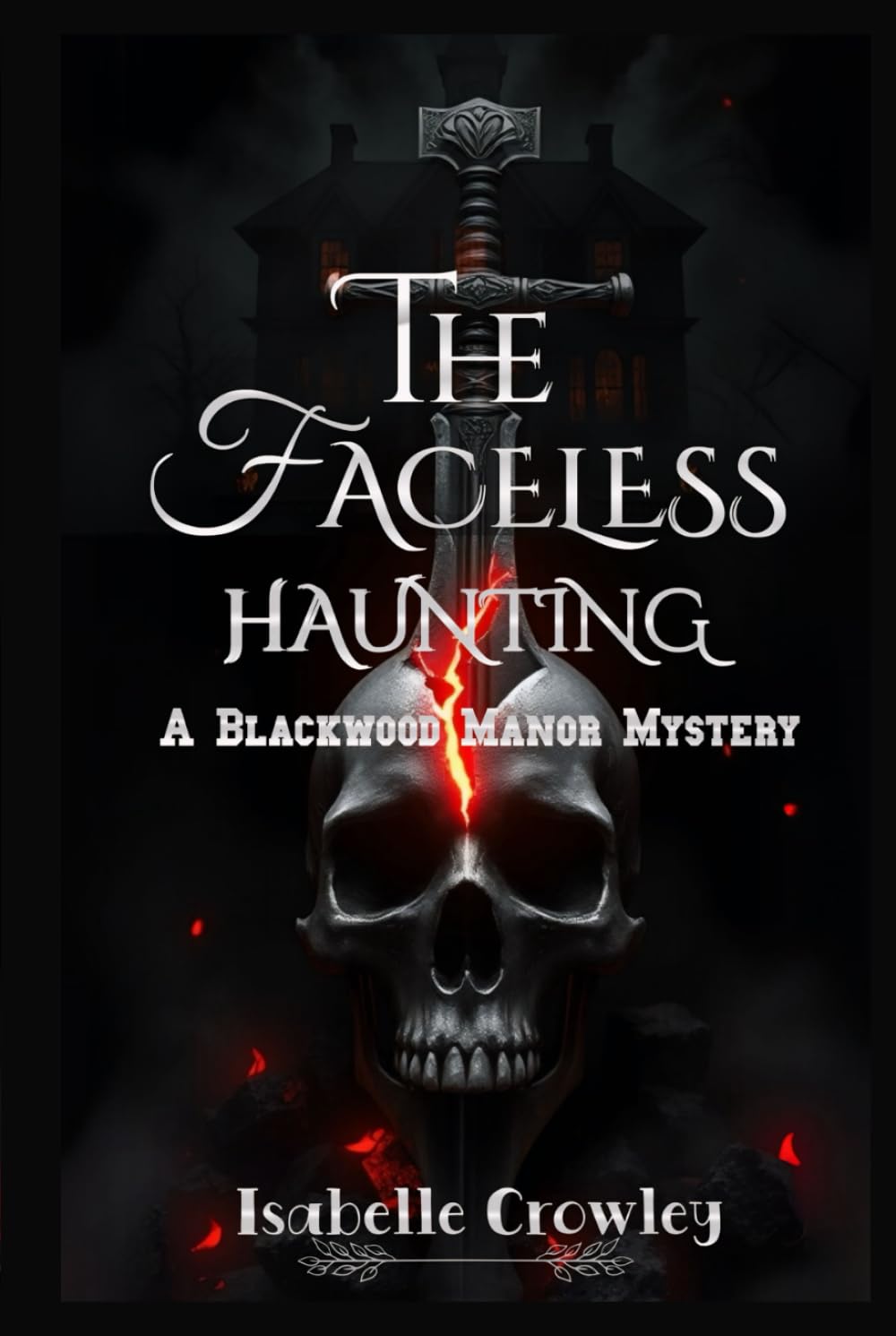 The Faceless Haunting: A Blackwood Manor Mystery (The Faceless Files)