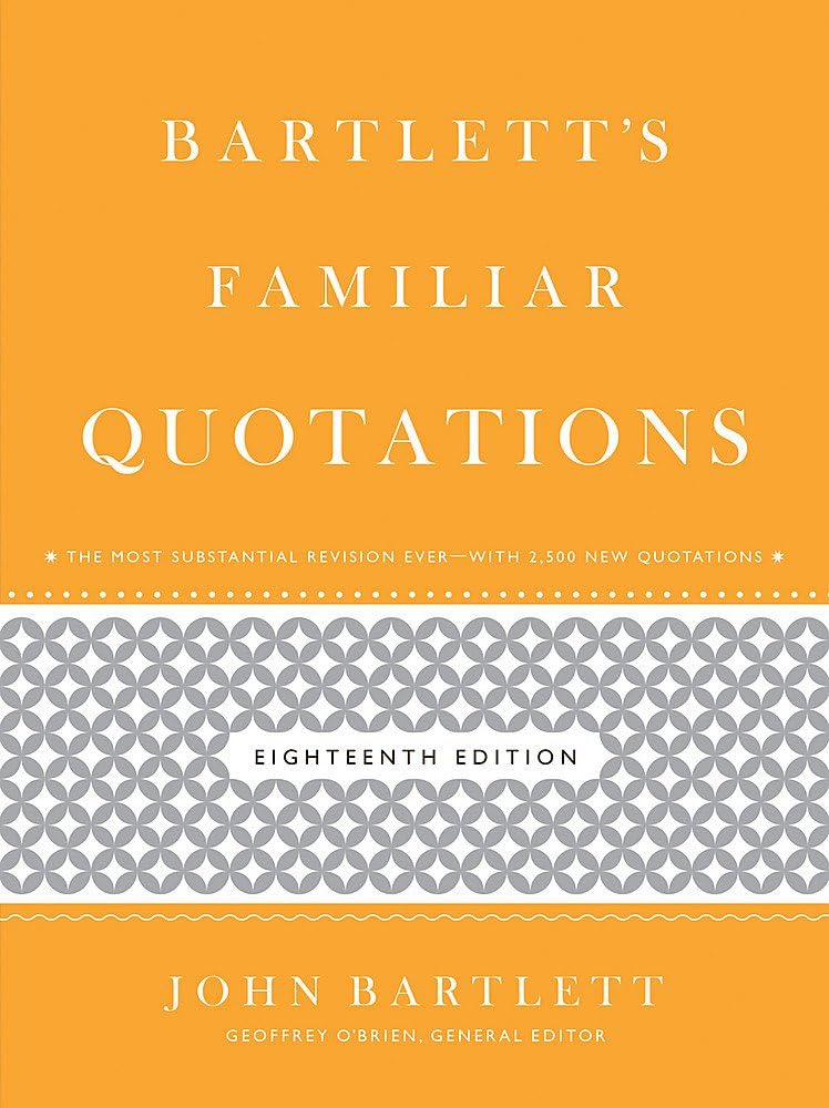 Bartlett's Familiar Quotations: 18th Edition