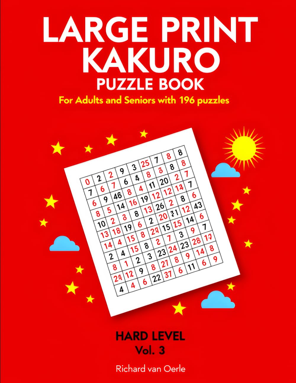 Large print kakuro puzzle book for adults and seniors: 196 kakuro puzzles HARD level for adults and seniors with solutions