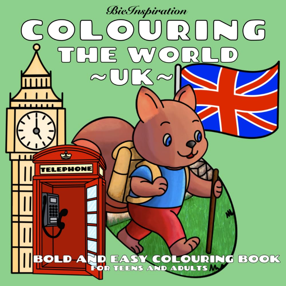 Colouring the World: Famous & Hidden Landmarks – An Educational Travel Colouring Book for All Ages: Explore Landmarks Across the UK Through Relaxing, Creative Colouring