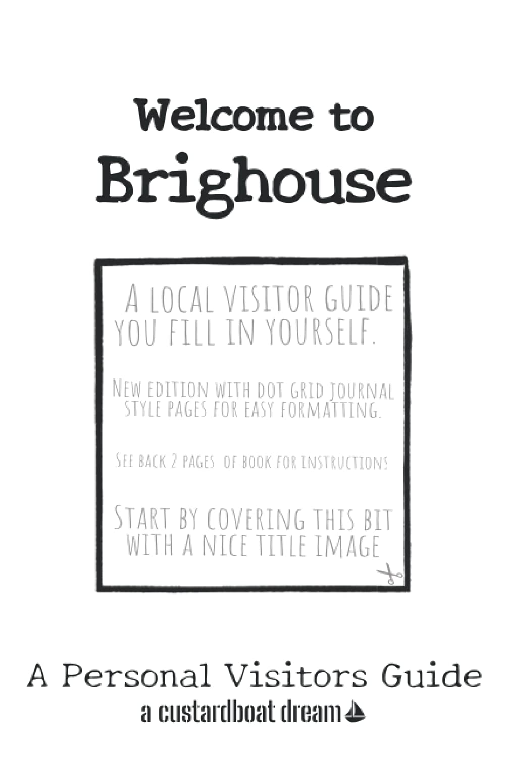Welcome to Brighouse: A Fun DIY Visitors Guide (Welcome to... DIY Visitors Guides)