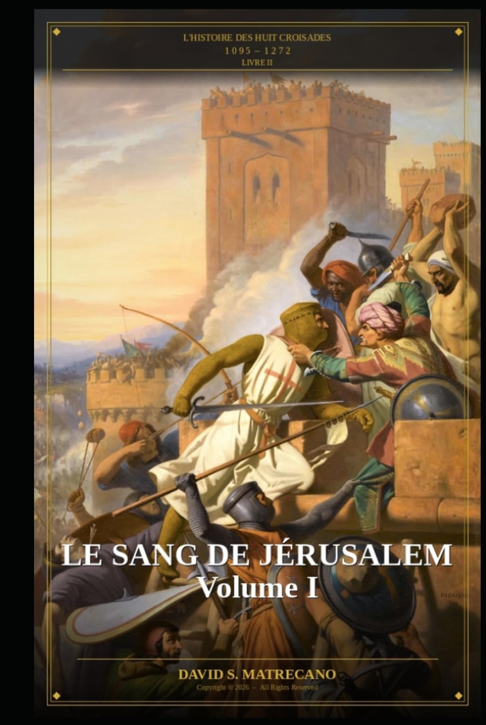 Le Sang de Jérusalem - Partie I: Série L'Histoire des Huit Croisades — Livre II