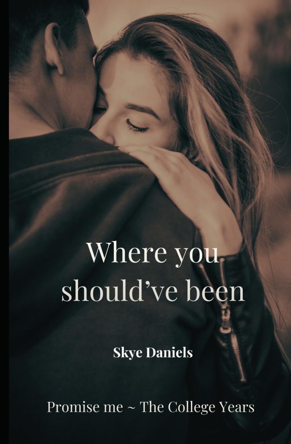 Where you should've been (Promise me ~ The College years)