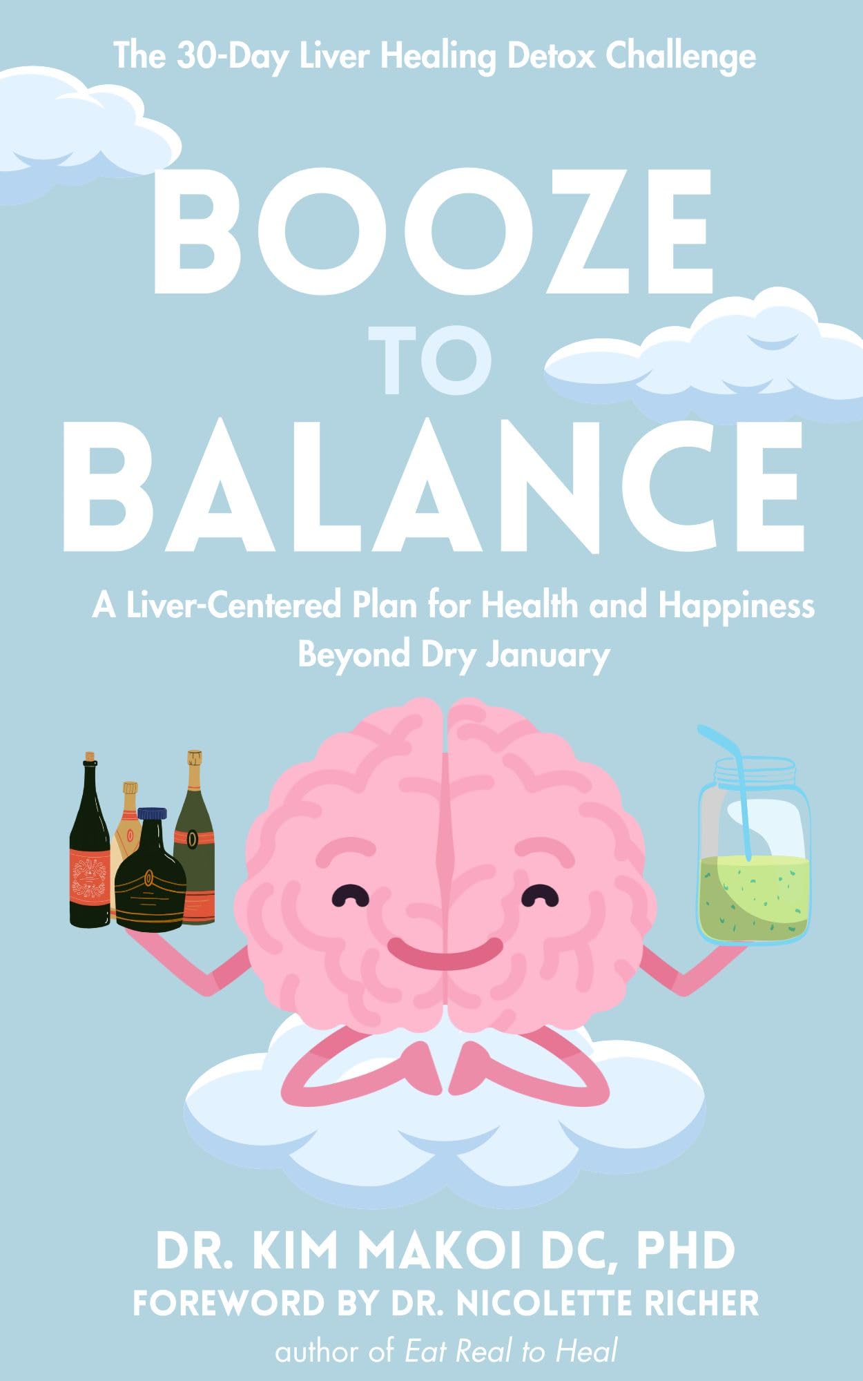 Booze to Balance by PhD Dr. Kim Makoi DC PAPERBACK 9781963667240
