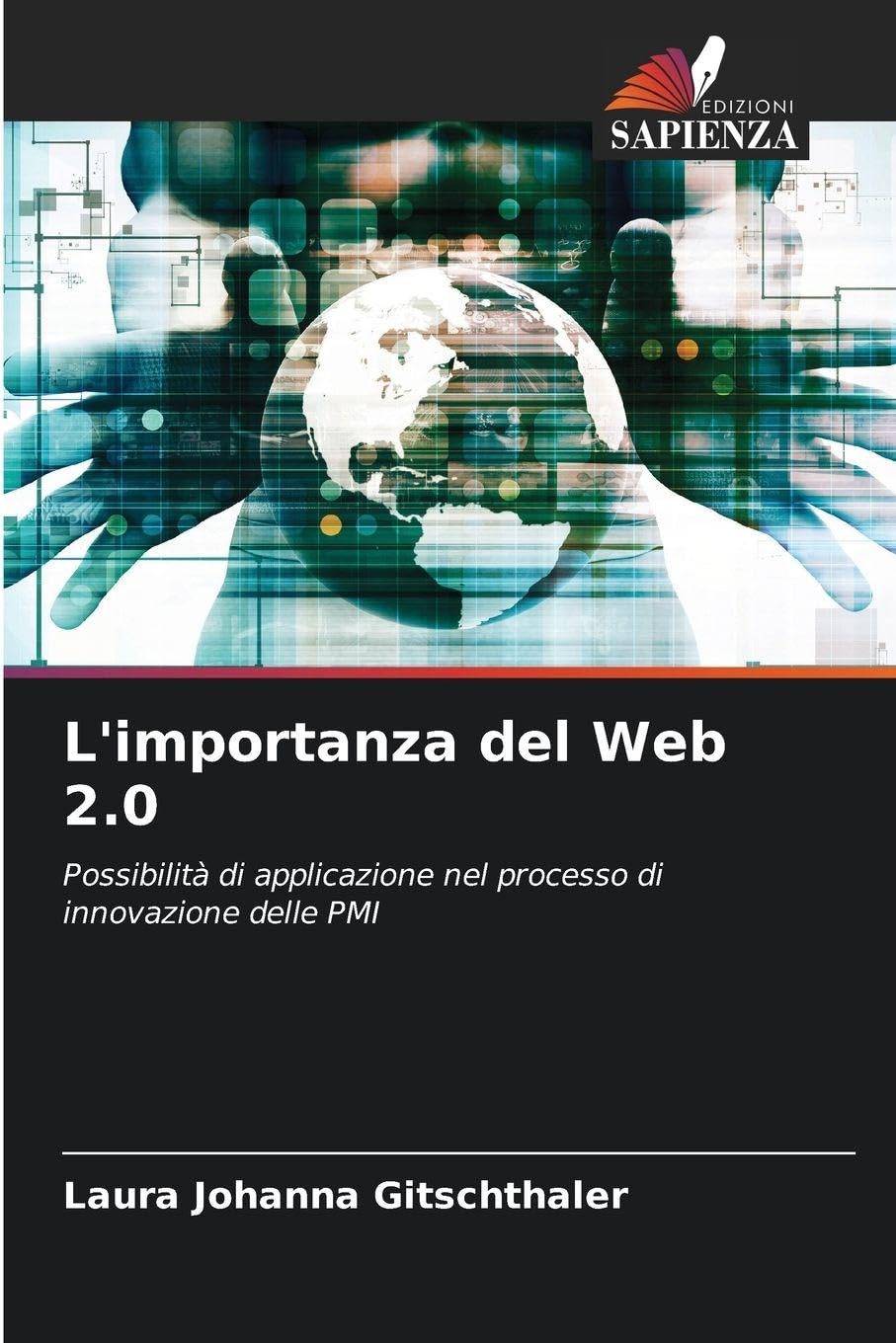 L'importanza del Web 2.0: Possibilità di applicazione nel processo di innovazione delle PMI