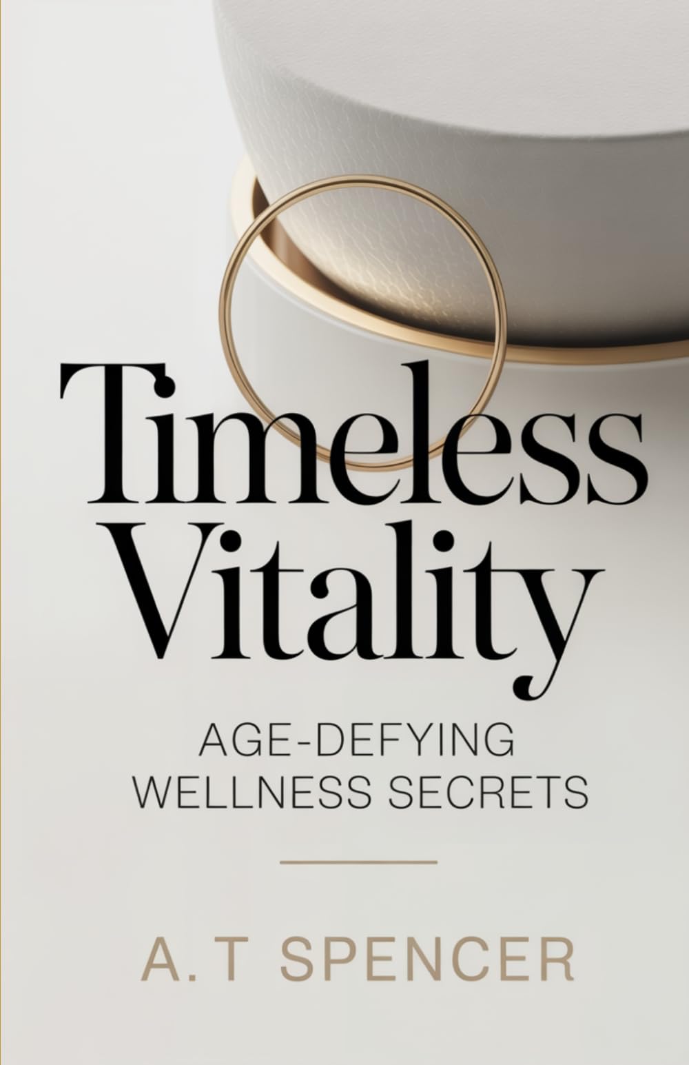 Timeless Vitality: Age-Defying Wellness Secrets