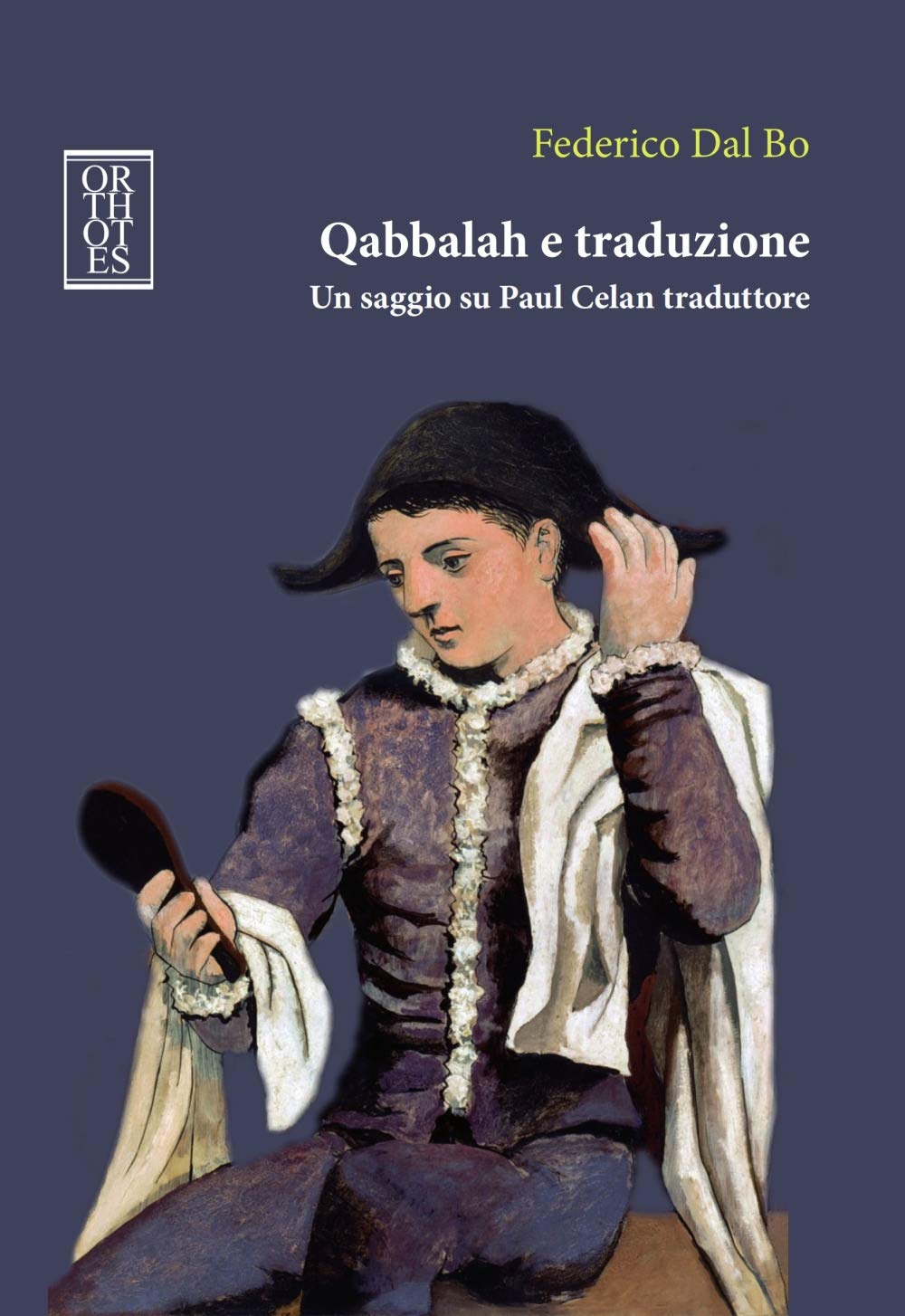 Qabbalah E Traduzione. Un Saggio Su Paul Celan Traduttore - 4