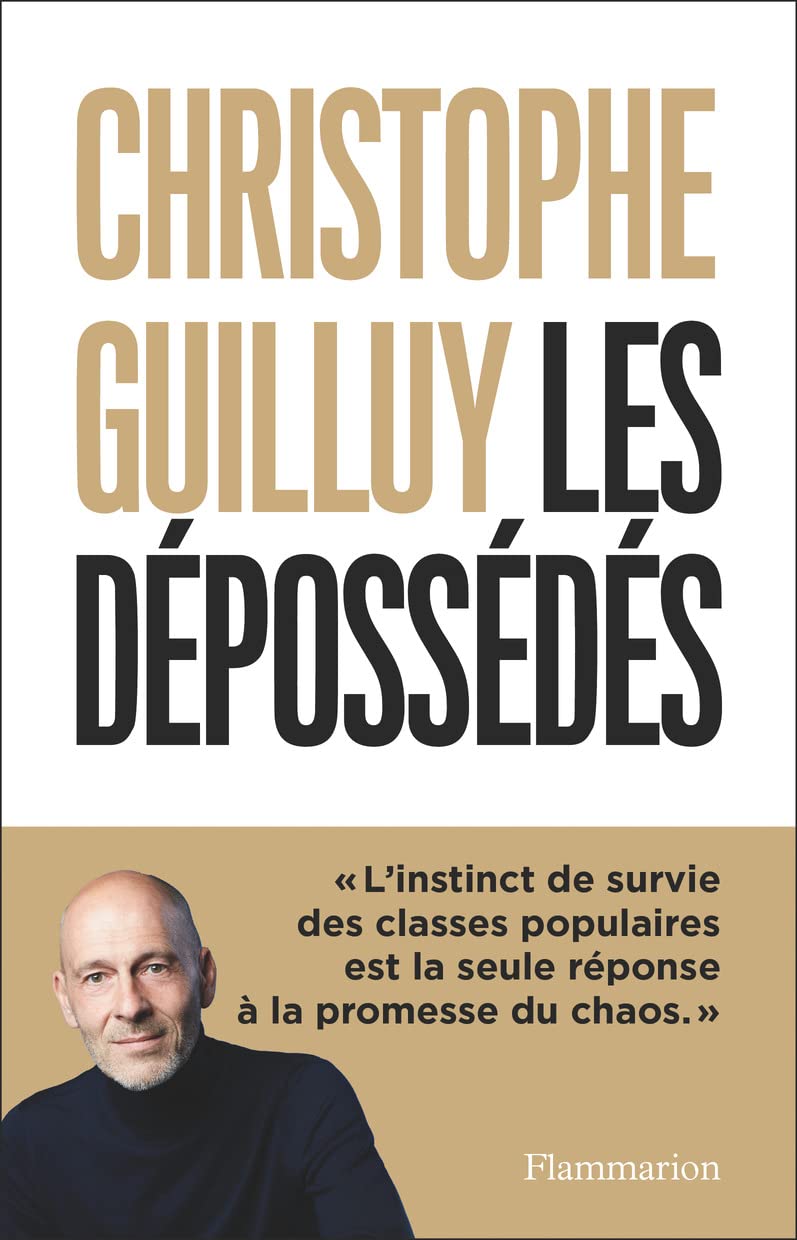 Les dépossédés: L'instinct de survie des classes populaires