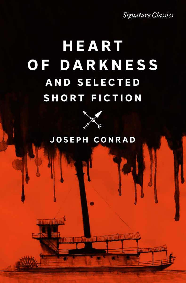 Heart of Darkness and Selected Short Fiction (Signature Editions)
