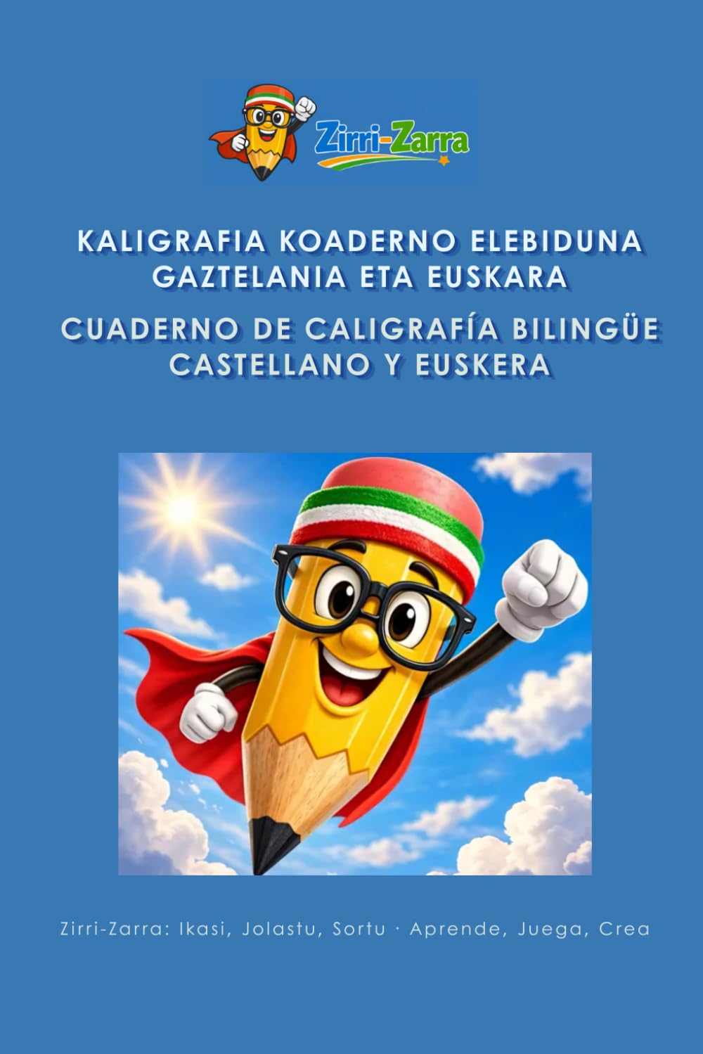 Cuaderno de Caligrafía Bilingüe Castellano-Euskera: Aprende Letras y Números con Pauta Montessori para Niños 4-7 Años: 200 Ejercicios de Escritura: ... Jolasean Idazten (Bilingüe / Elebiduna))