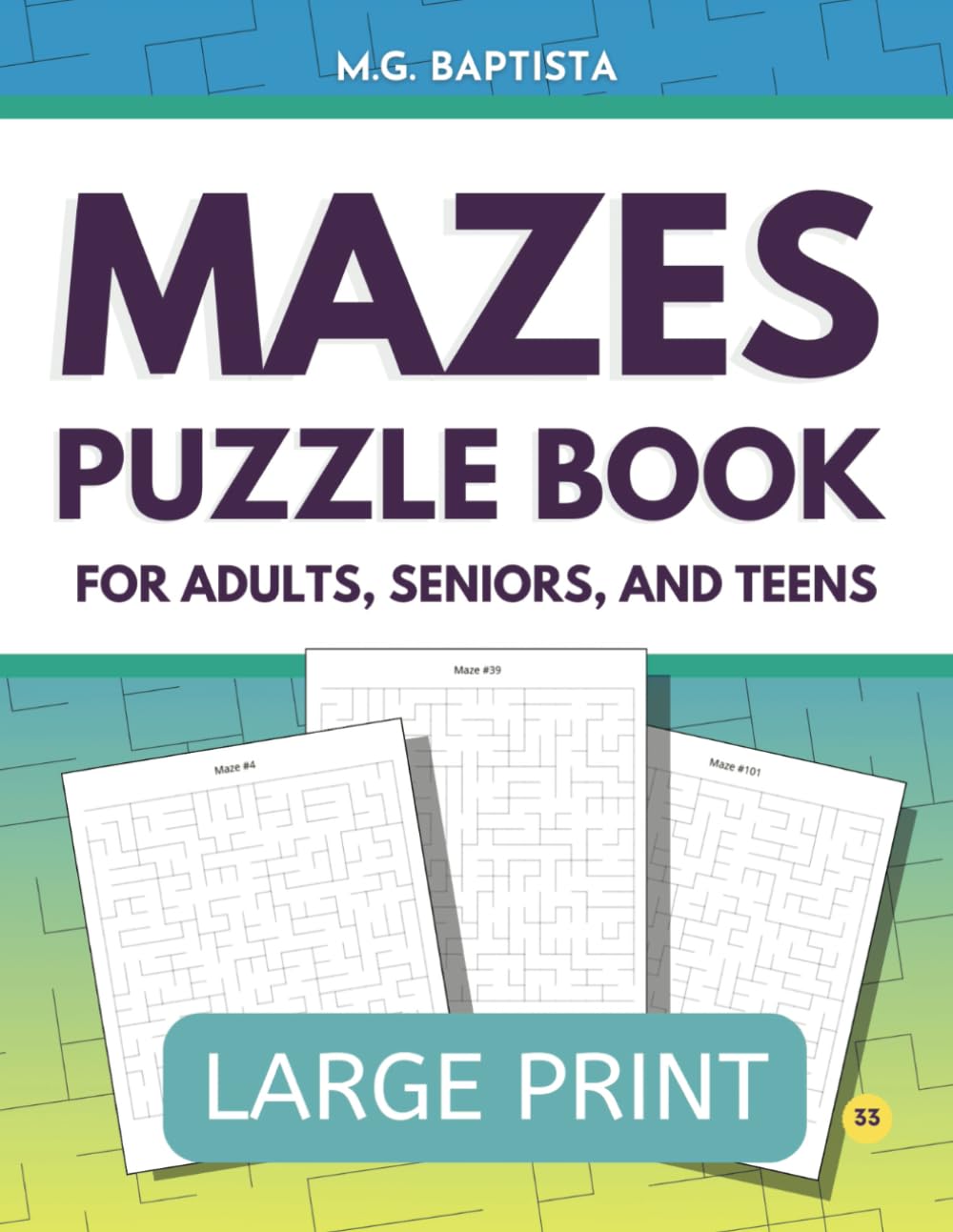 Challenging Mazes Puzzle Book: Large Print Mazes for Adults, Seniors, and Teens