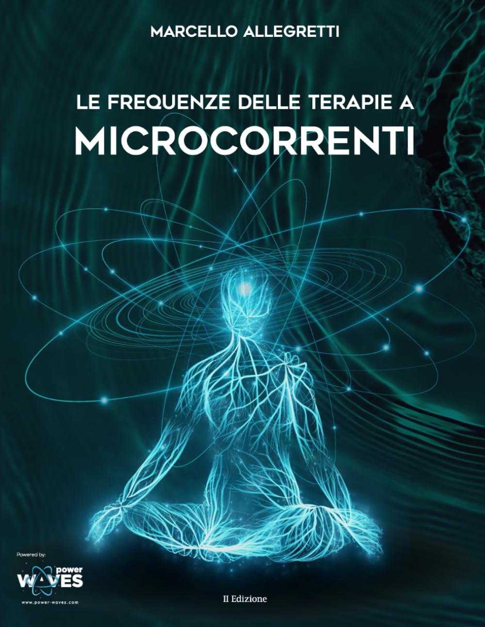 Le Frequenze delle Terapie a Microcorrenti: II Edizione