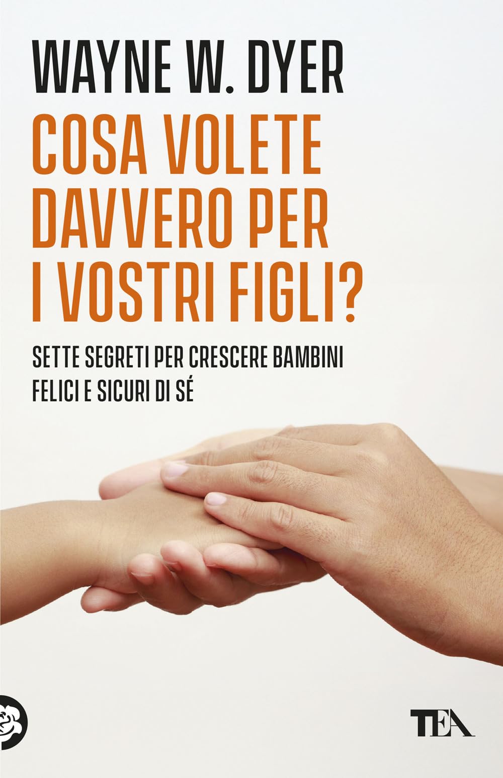 Cosa Volete Davvero Per I Vostri Figli? - 4