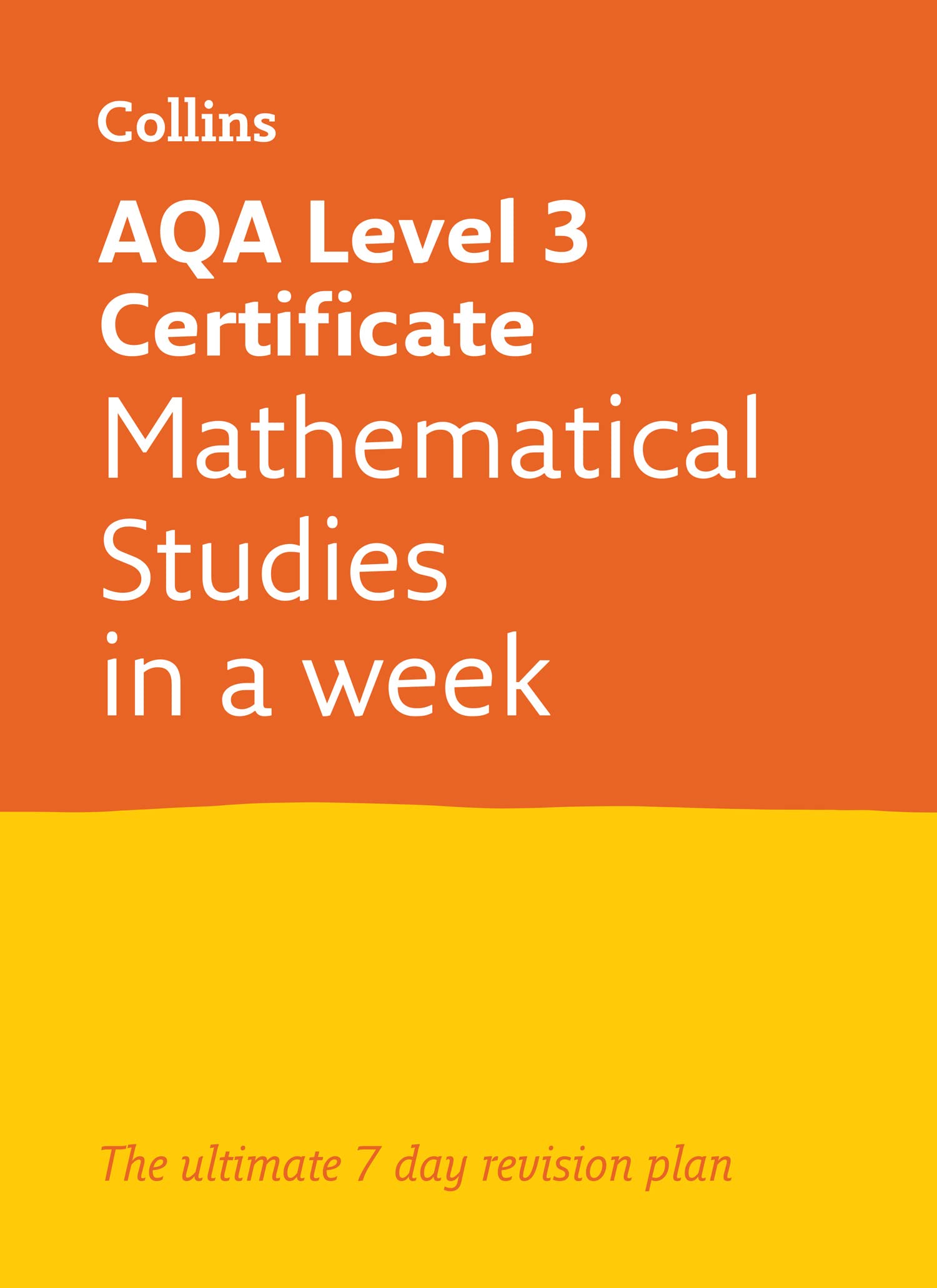 AQA Level 3 Certificate Mathematical Studies: In a Week: Ideal for the 2026 and 2027 exams (A -level Revision Success)