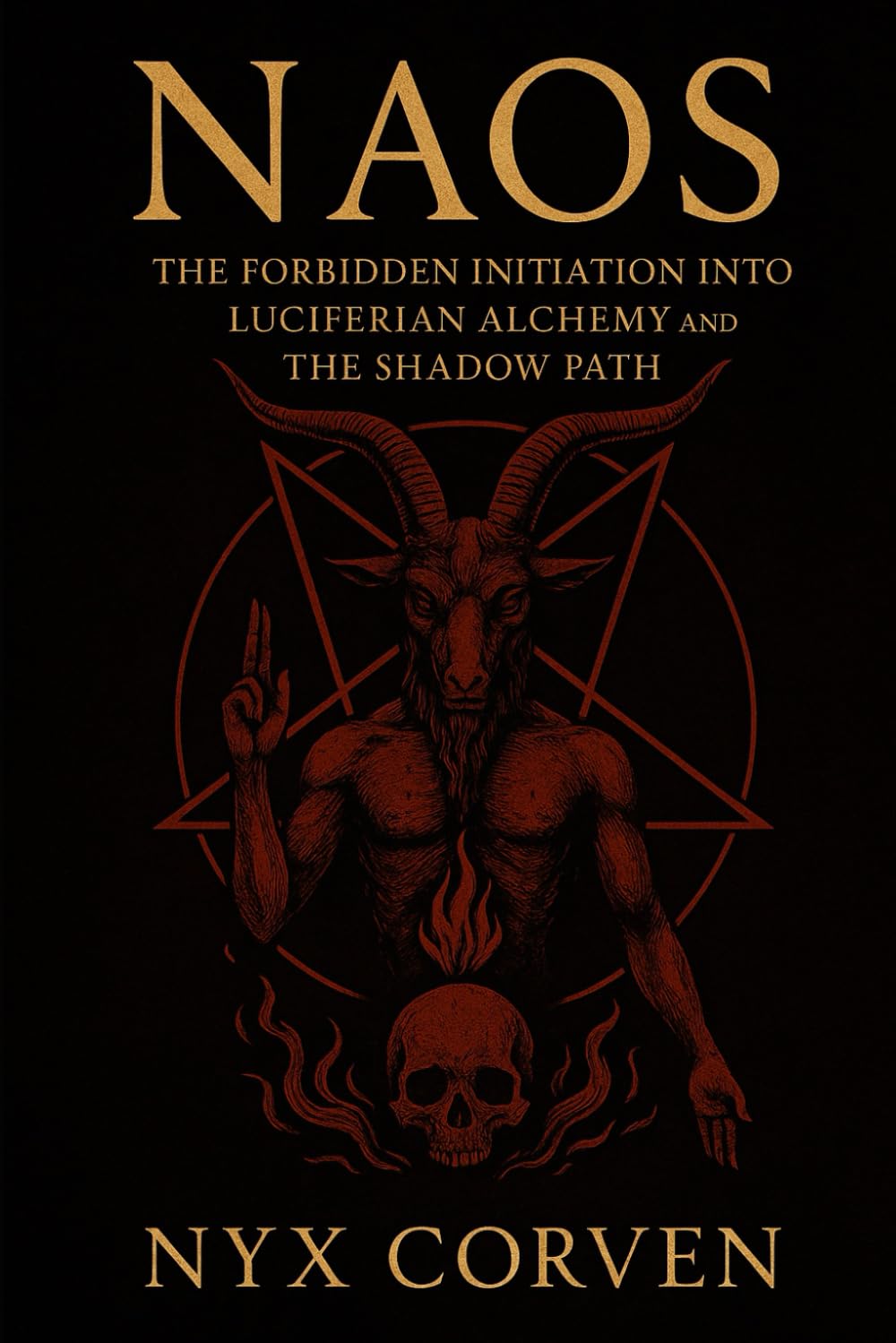 NAOS: The Forbidden Initiation into Luciferian Alchemy and the Shadow Path