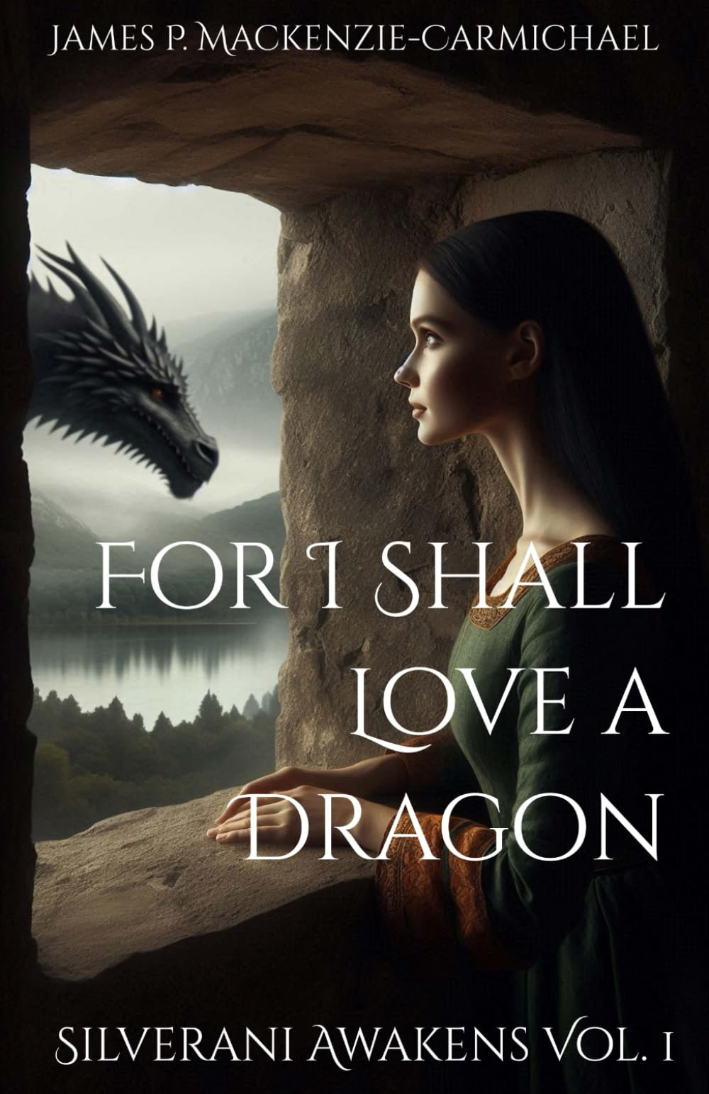 For I Shall Love a Dragon: Silverani Awakens Vol. 1