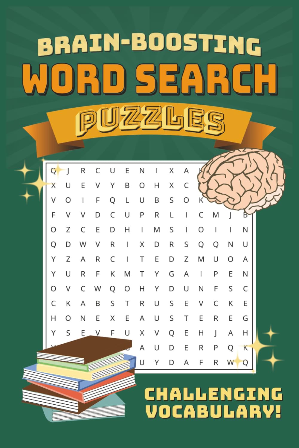 Brain-Boosting Word Search Puzzle Book: Advanced Word-Search Puzzles to Sharpen Your Mind, Expand Your Vocabulary, and Elevate Your Focus | 6x9 ... | 50+ Puzzles ... Gift for Students, Learners