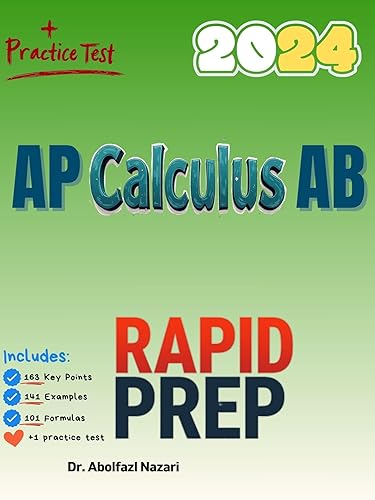 AP Calculus AB Rapid Prep: Prep Book with Key Points, Examples, and Formula Sheet + One Full Length Practice Test (AP Calculus AB Study Guides, Workbooks, ... Reviews, Formula Sheets, Flash Cards 2)
