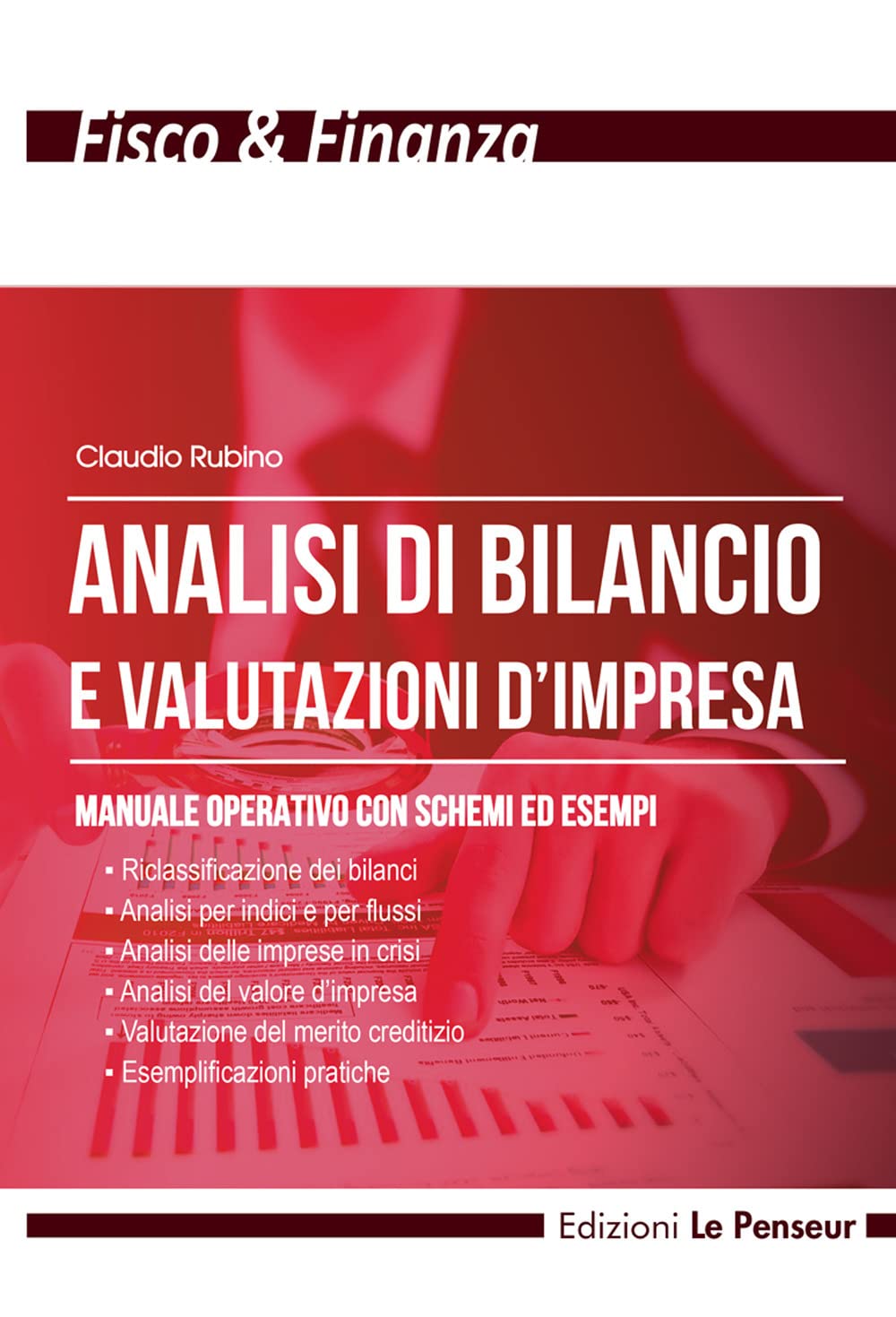Analisi Di Bilancio E Valutazioni D'impresa. Manuale Operativo Con Schemi Ed Esempi. Ediz. Illustrata - 4