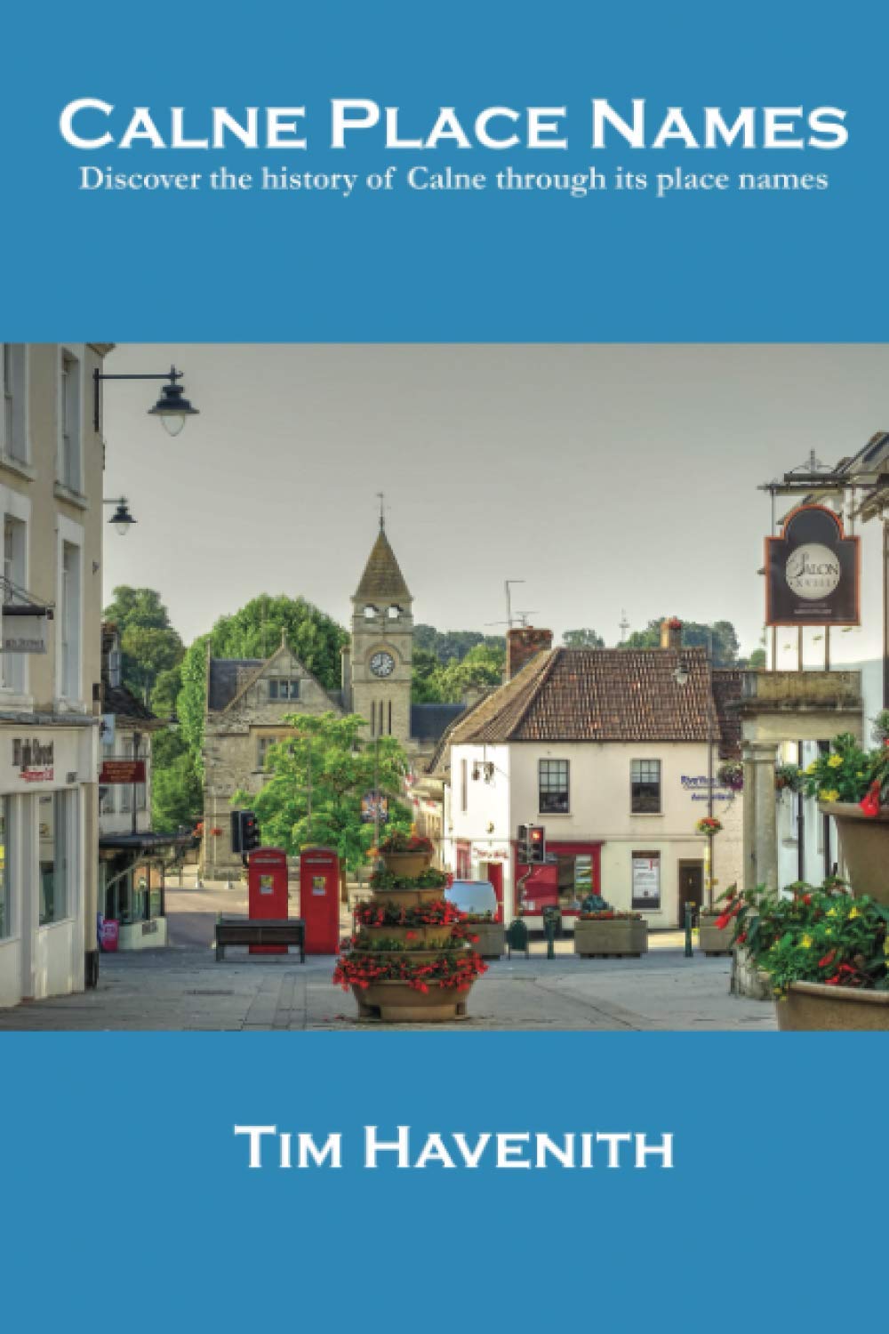 Calne Place Names: Discover the history of Calne through its place names