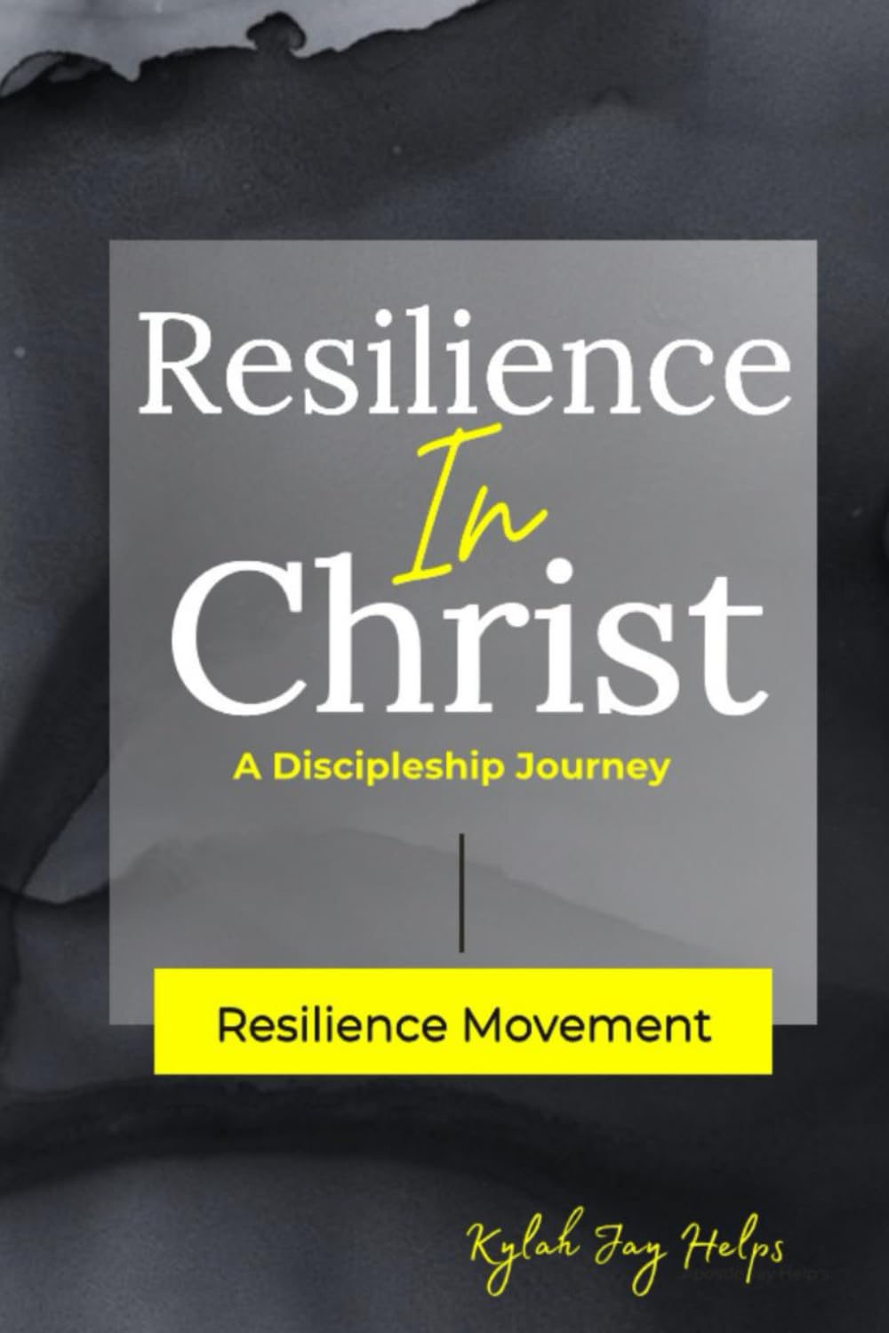 RESILIENCE IN CHRIST: A DISCIPLESHIP JOURNEY