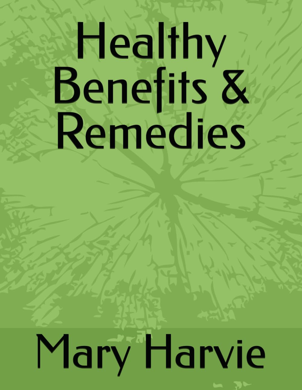 Healthy Benefits & Remedies