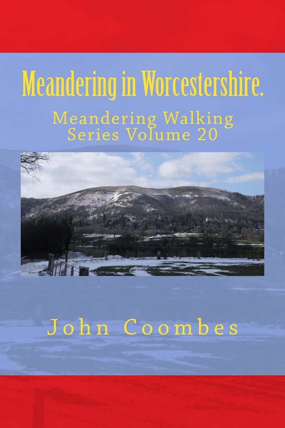 Meandering in Worcestershire.: 20 (Meandering Walking Series)