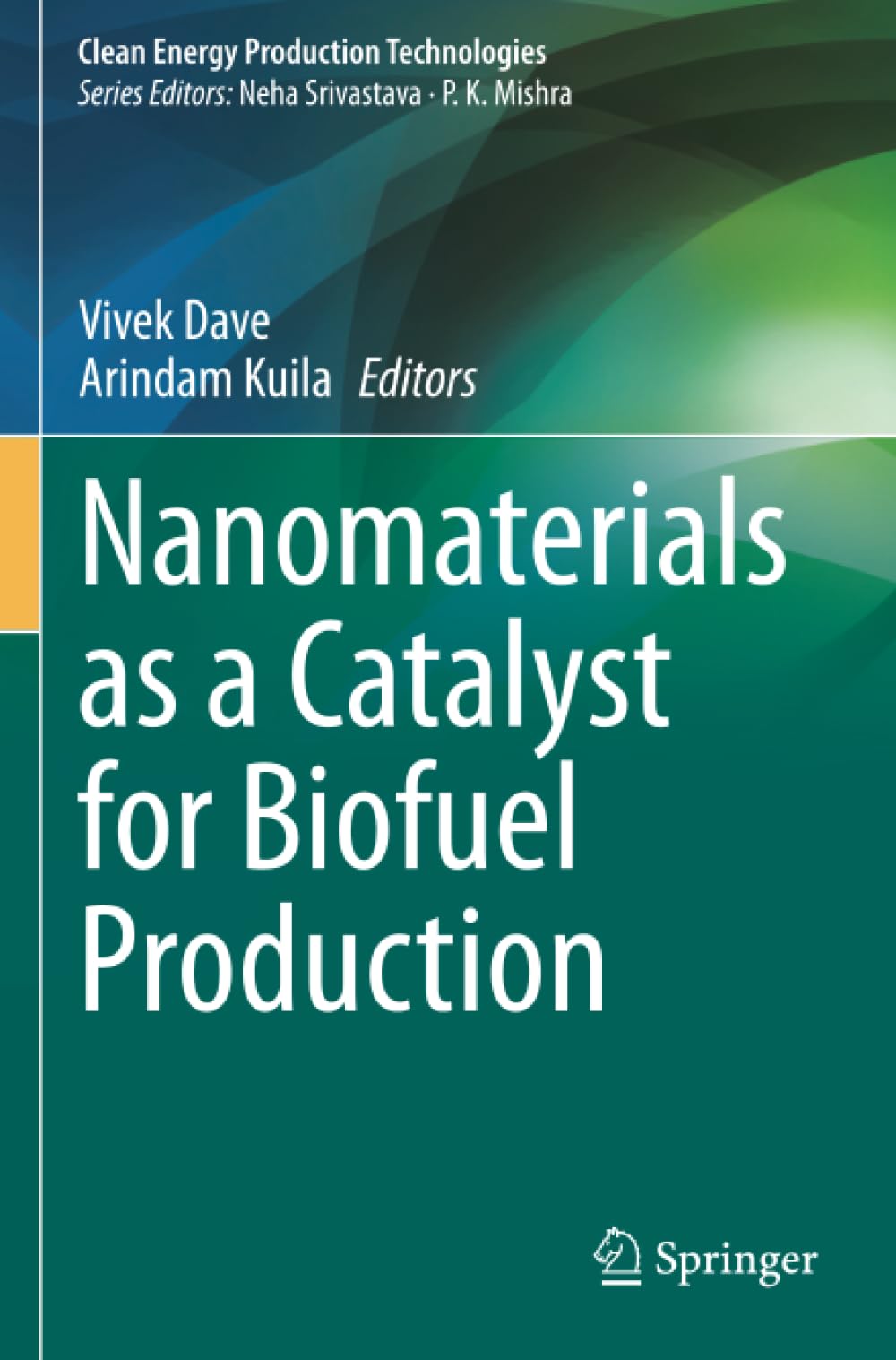 Nanomaterials as a Catalyst for Biofuel Production (Clean Energy Production Technologies)