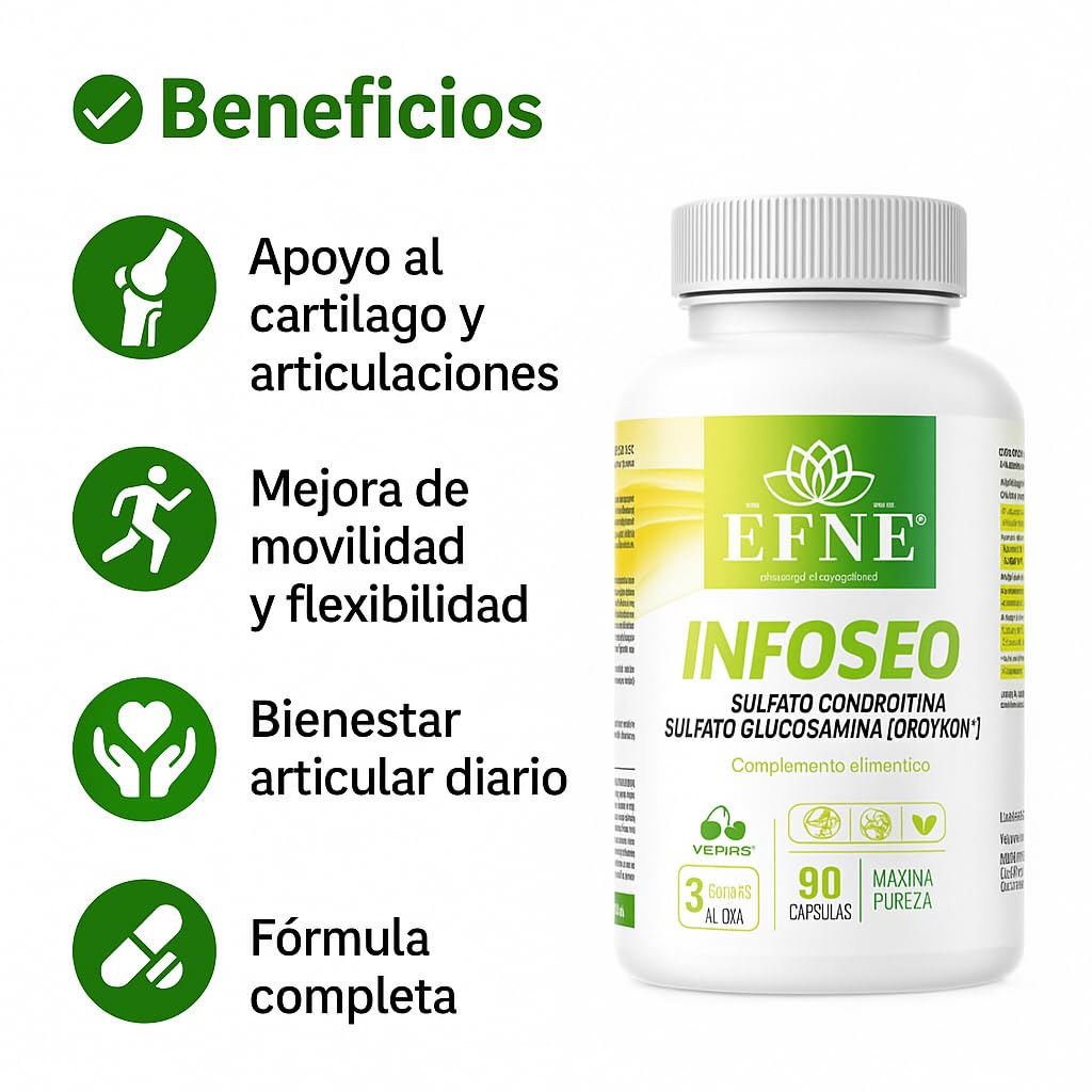 EFNE | Infoseo Articulaciones | Glucosamina, Condroitina (Droi-Kon®) y MSM | 90 Cápsulas | Suplemento para Cartílagos, Huesos y Movilidad | Fórmula Avanzada | Alta dosis