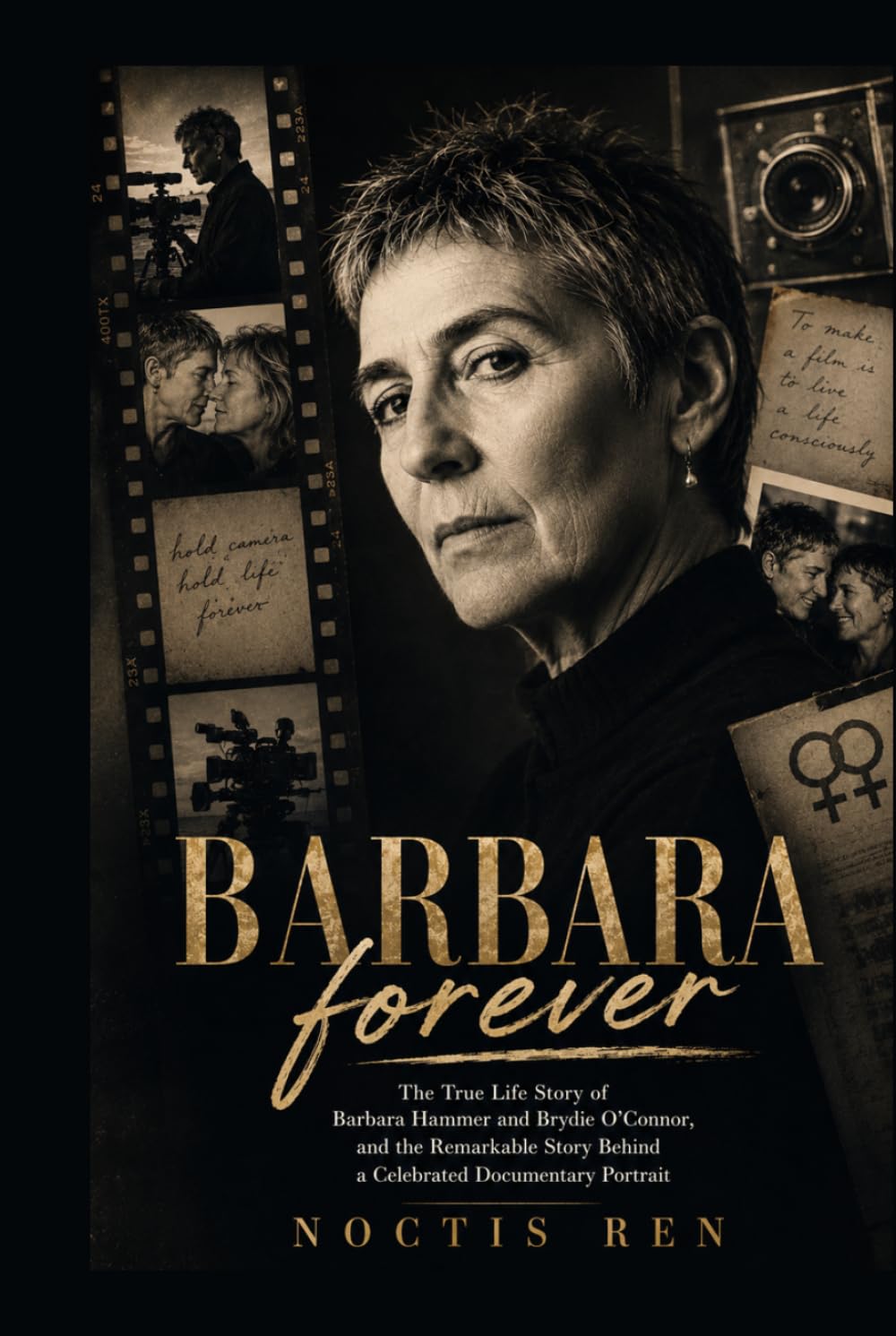 Barbara forever: The True Life Story of Barbara Hammer and Brydie O'Connor: Discovering the Life, Films, and Historical Impact of a Queer Pioneer