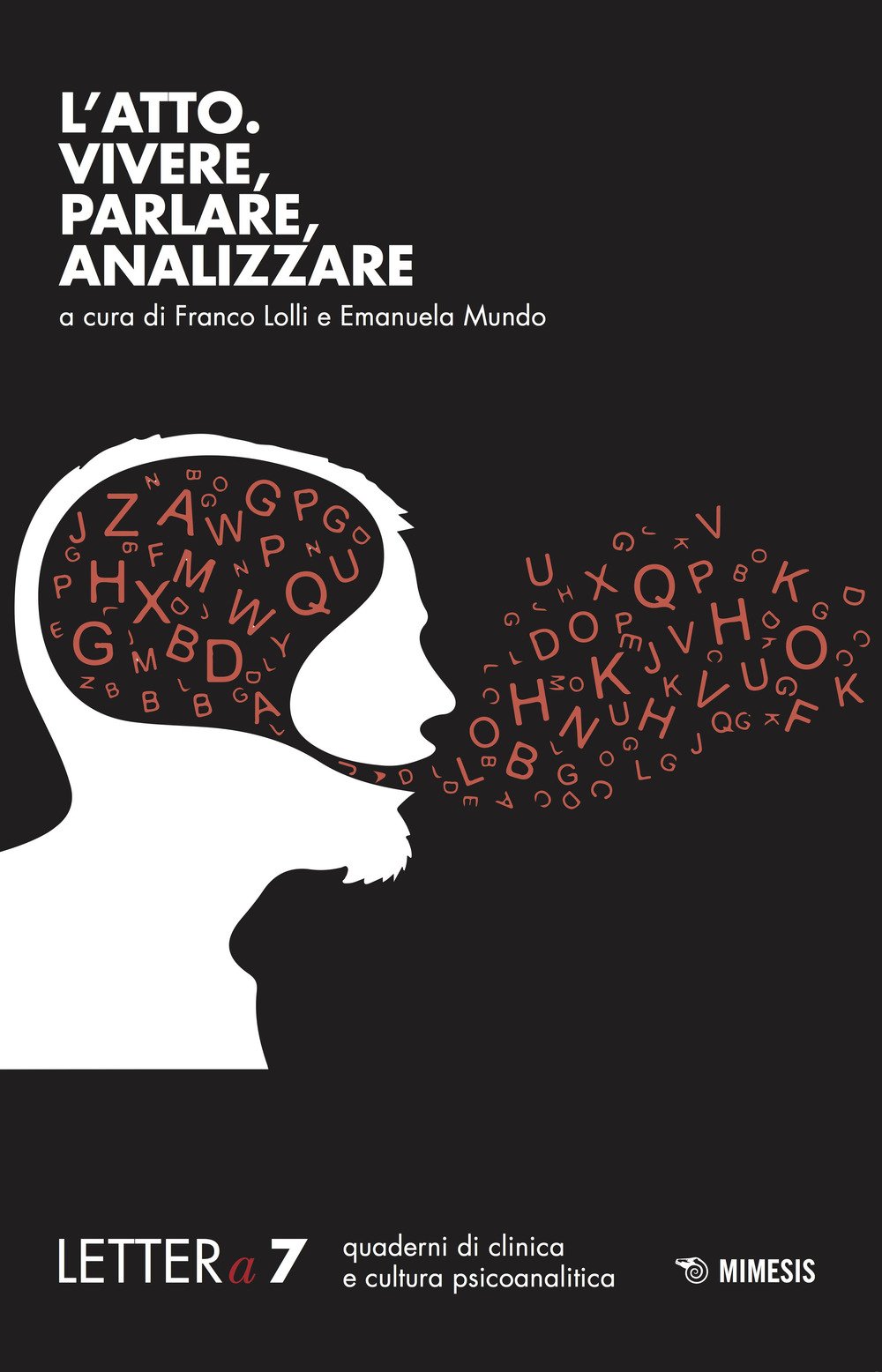 Lettera. L' Atto. Vivere, Parlare, Analizzare (2017) (Vol. 7) - 4