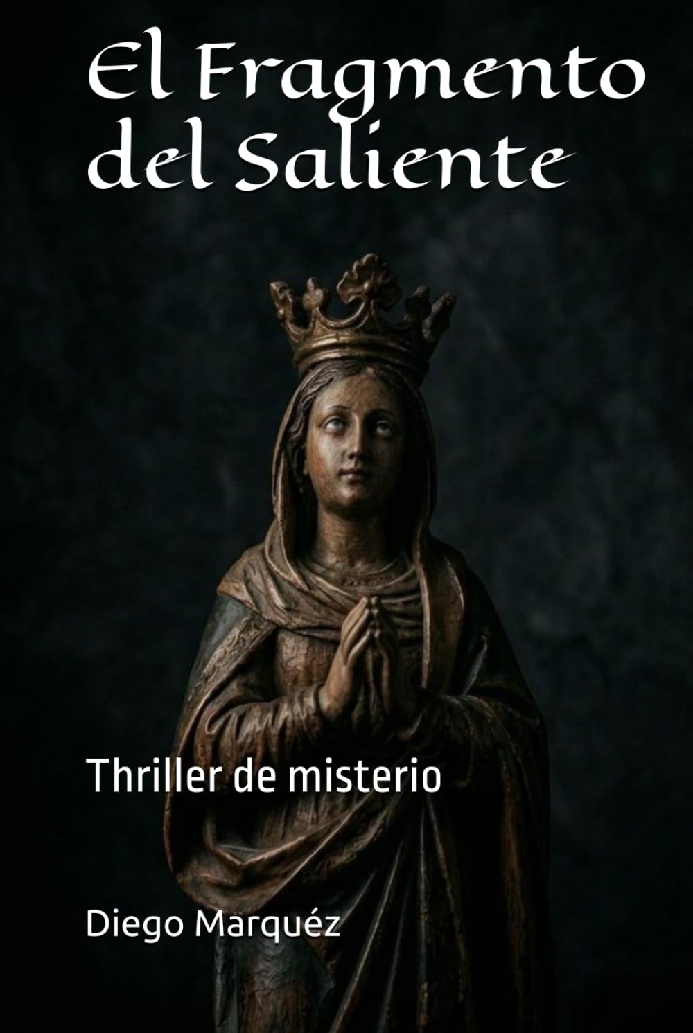 El Fragmento del Saliente: Thriller de misterio (Thriller de misterio en Albox)