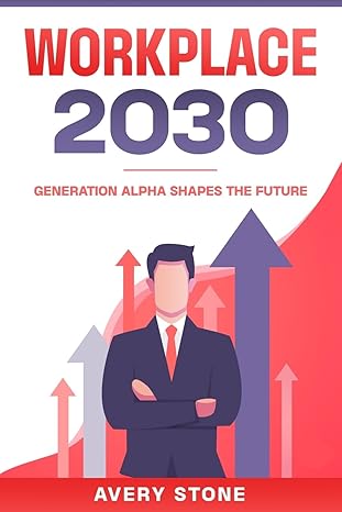Workplace 2030: Generation Alpha Shapes the Future-Wow! eBook
