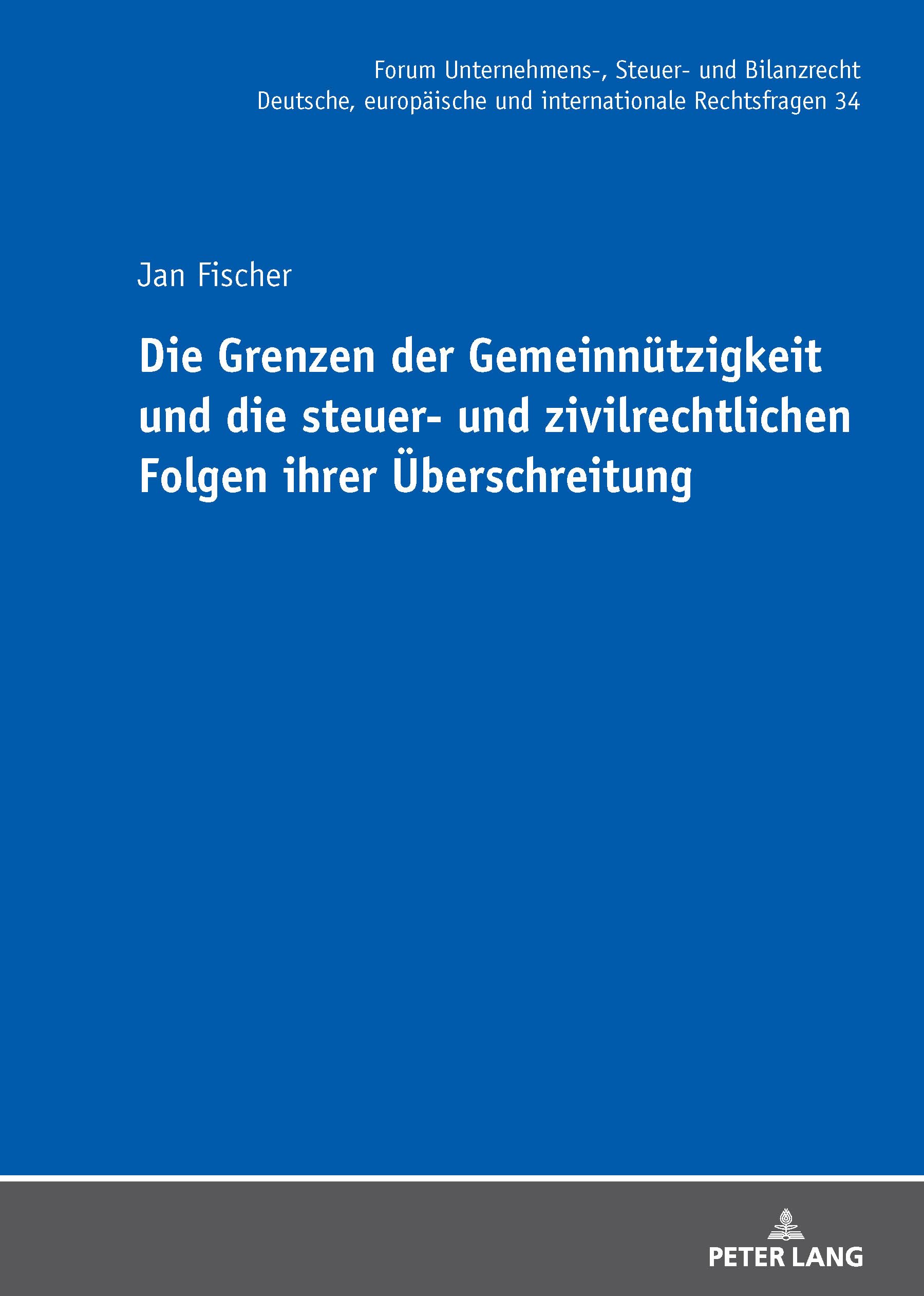 Die Grenzen der Gemeinnützigkeit und die steuer- und zivilrechtlichen Folgen ihrer Überschreitung: 34