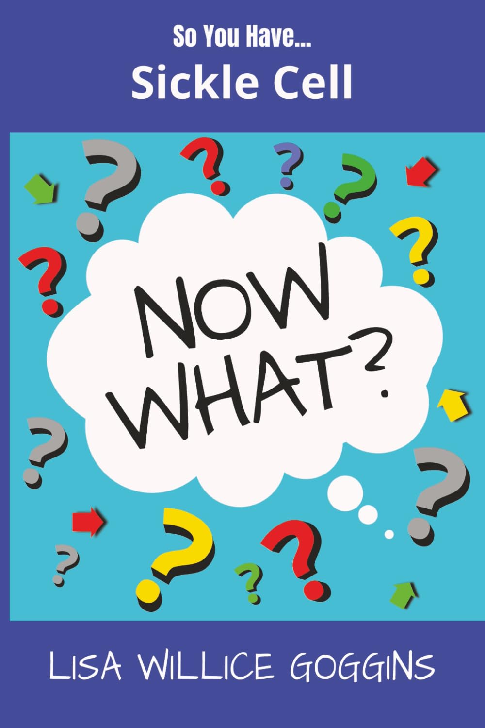 So you have...Sickle Cell Anemia (Now What?)
