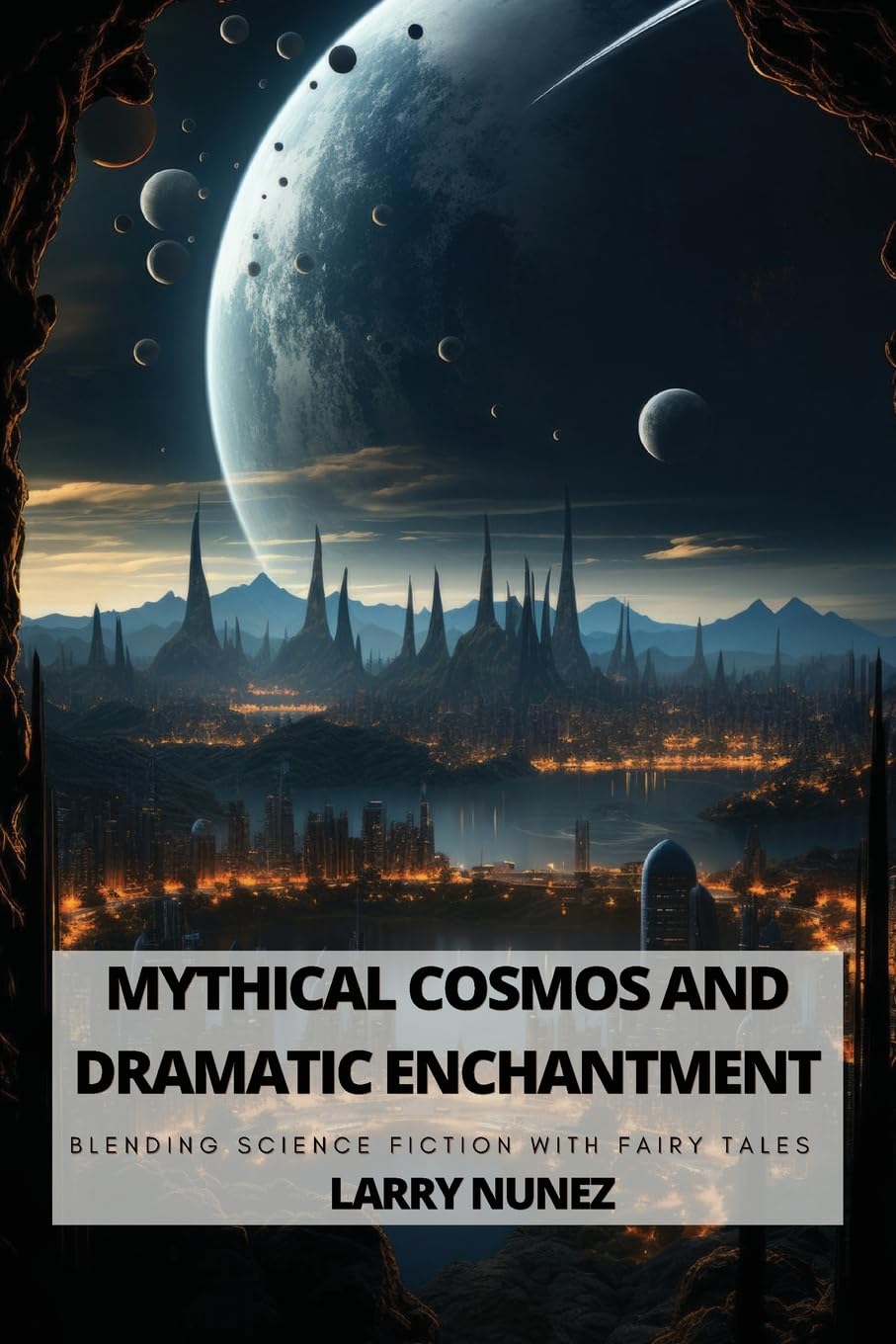 Mythical Cosmos and Dramatic Enchantment: Blending Science Fiction with Fairy Tales
