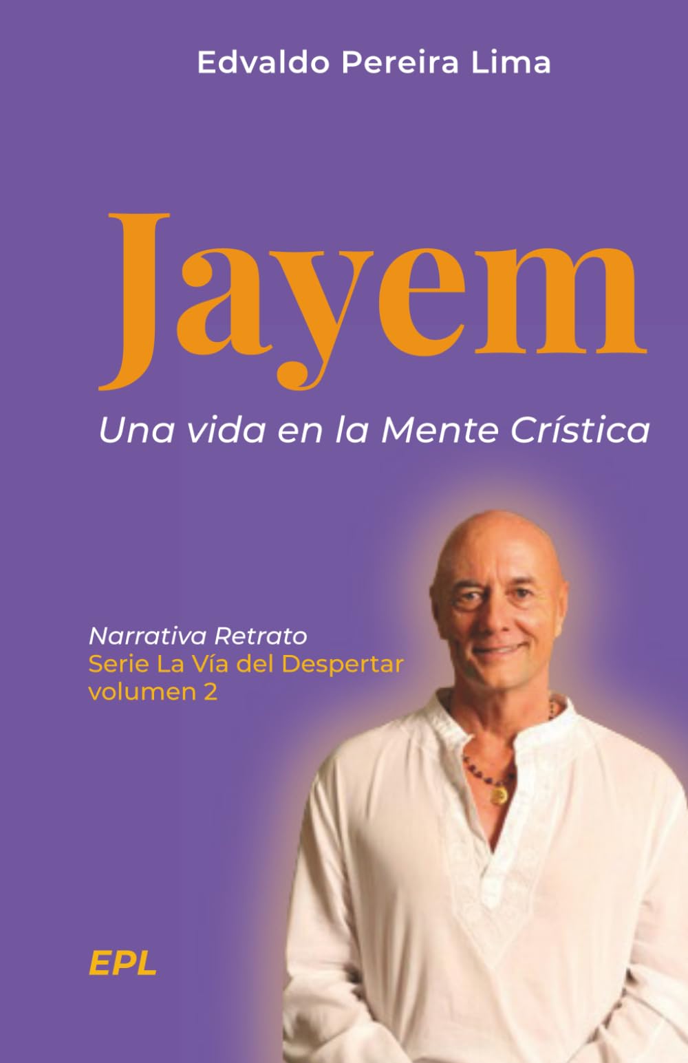 Jayem - Una vida en la Mente Crística (La Vía del Despertar)