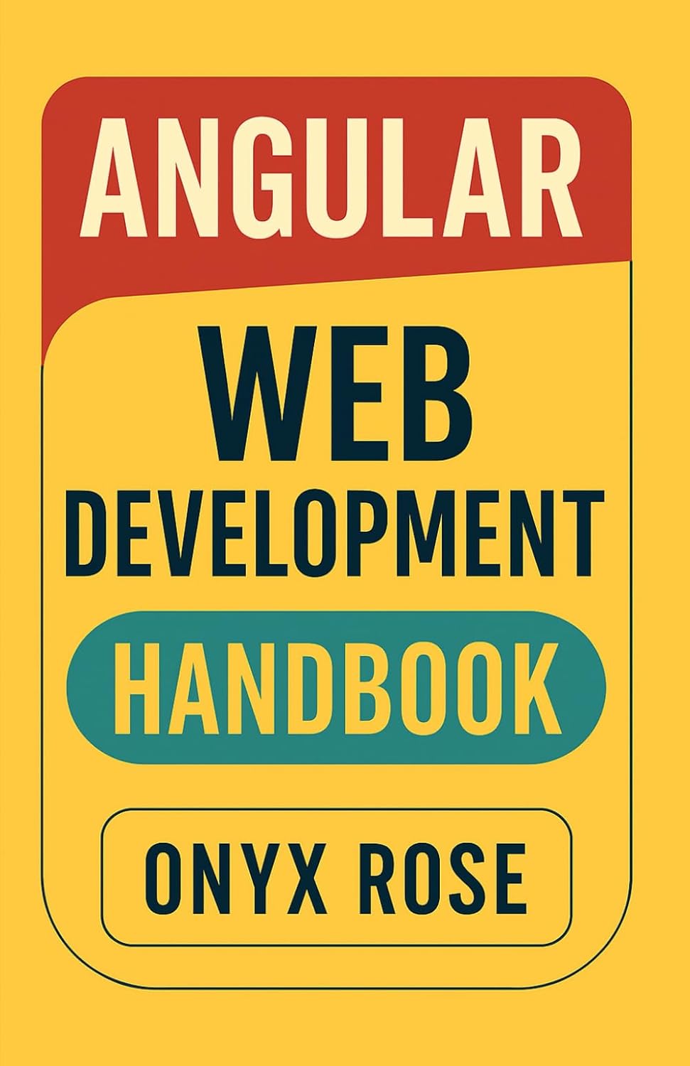 Angular Web Development Handbook