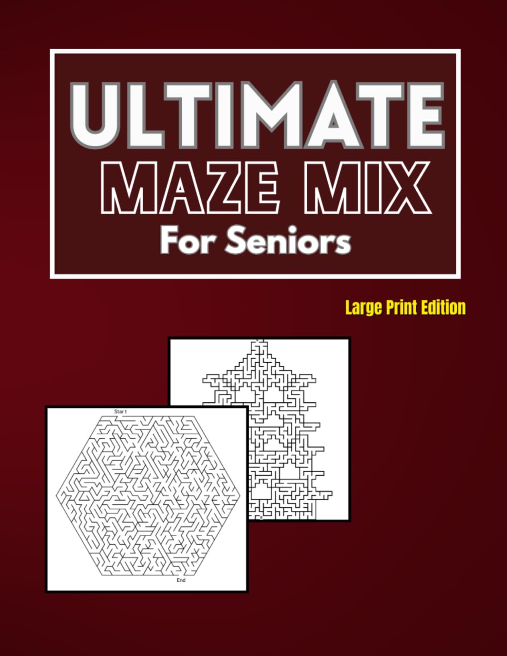 Ultimate Maze Mix for Seniors: Volume 2: 180 Challenging Hexagon, Pagoda & Square Mazes | Large Print Brain Games with Full Solutions for Seniors & Adults
