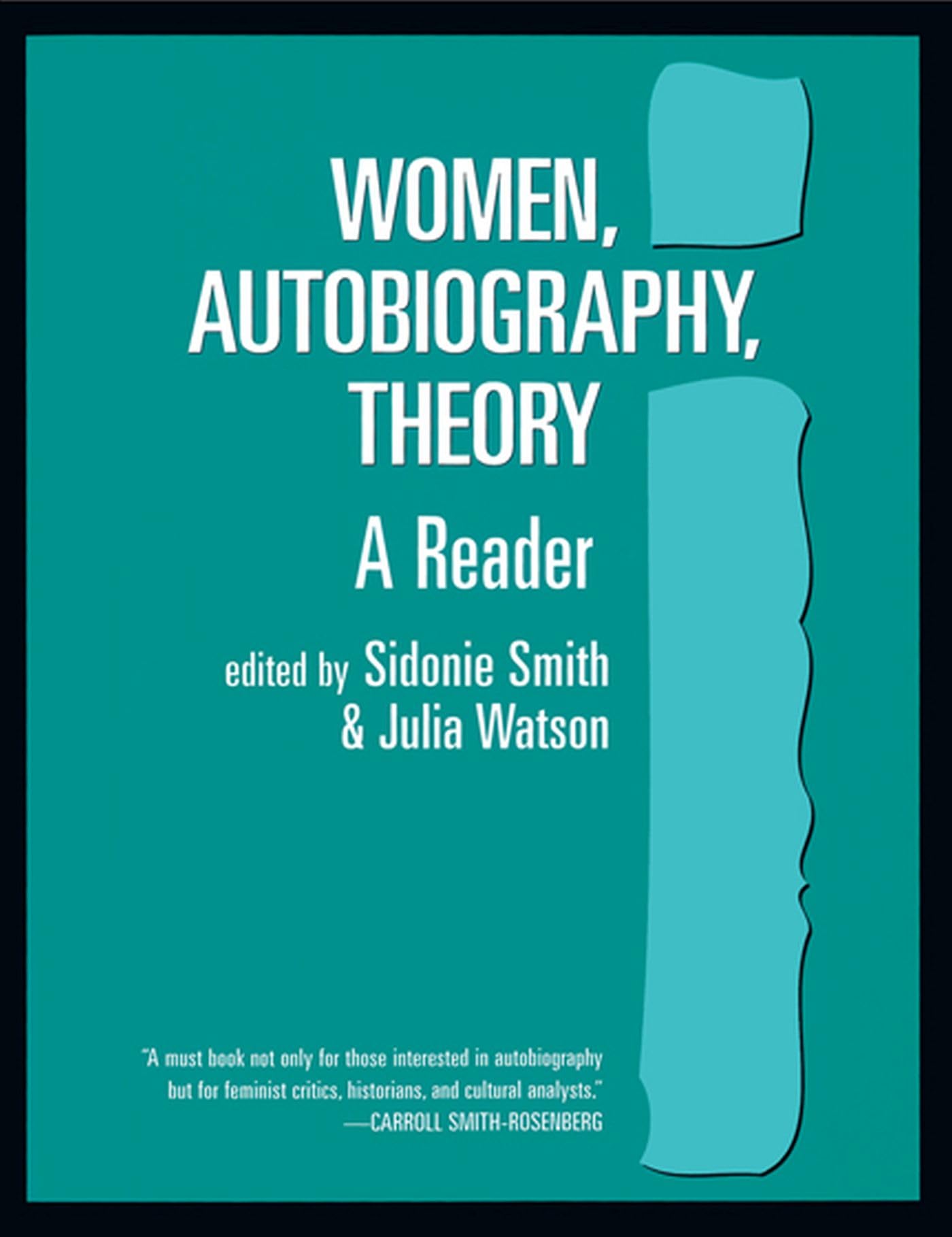 Women, Autobiography, Theory: A Reader