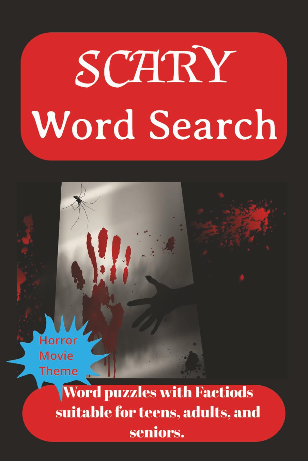 Scary Word Search Puzzle Book: Word Searches with Easy-to-Read Print about Scary, Horror, movies, and More — |6x9 inches, ... Gift for Vacation, Holiday, and free time