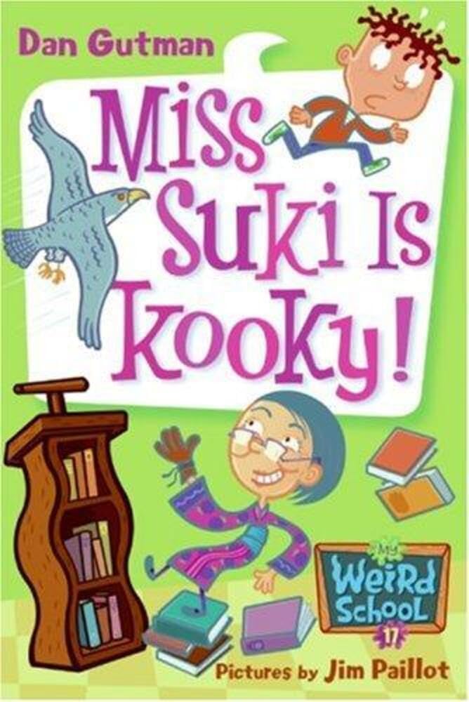 My Weird School #17: Miss Suki Is Kooky!: A Hilarious Chapter Book About Classroom Chaos for Kids (Ages 6-10)