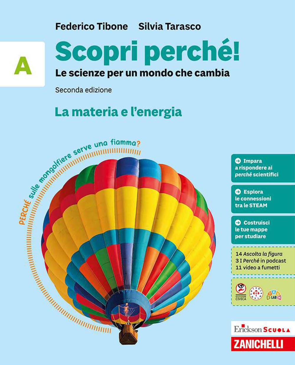 Scopri perché! Le scienze per un mondo che cambia. Per la Scuola media. La materia e l'energia-La vita e l'ambiente-Il nostro corpo-L'astronave Terra (Vol. A-B-C-D)