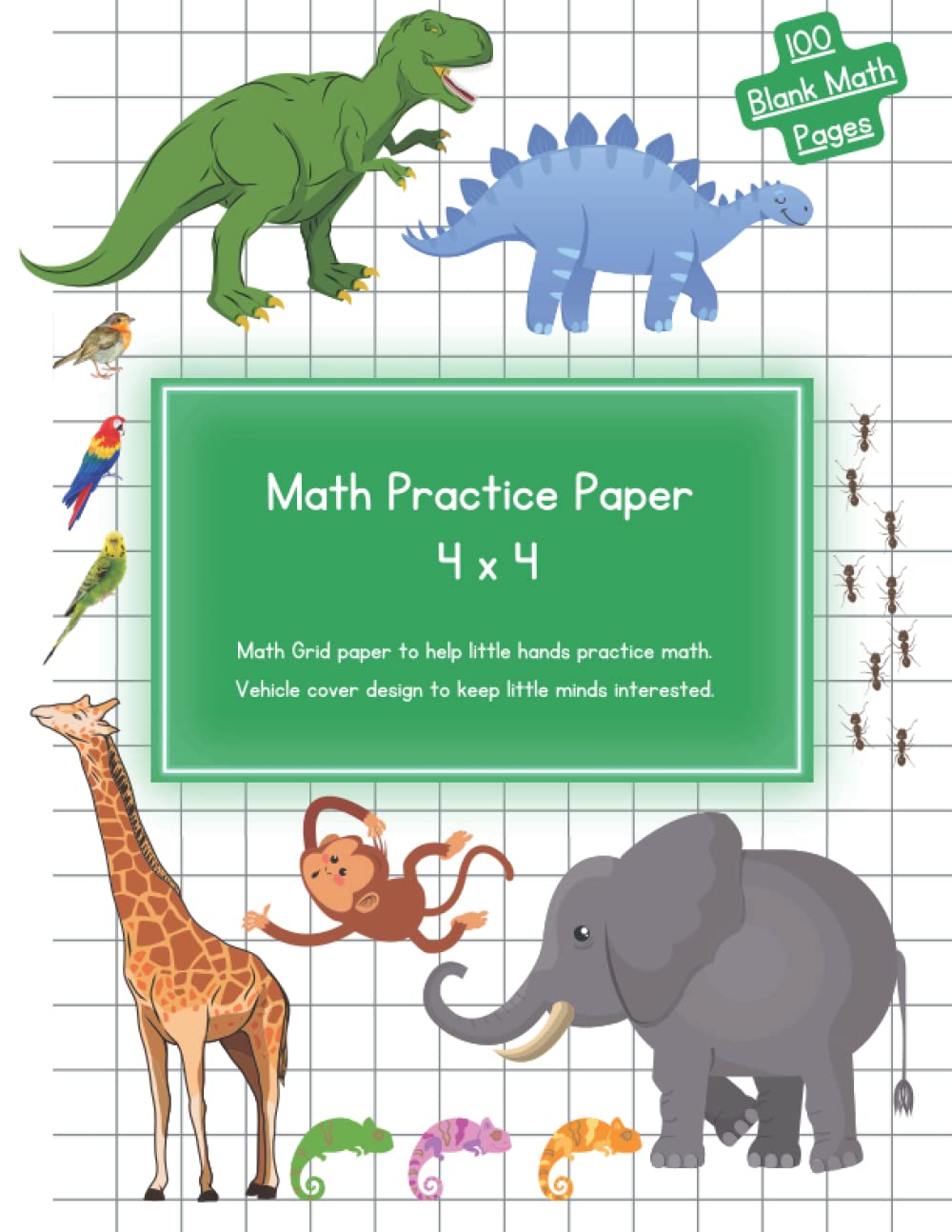 Math Practice Paper Book.: 4 x 4 | Dinosaurs and Animals design. Large squares for young children. Primary school KS1, KS2, KS3. Preschool, kindergarten.