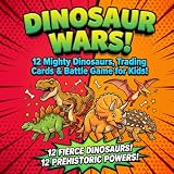 Dinosaur Wars!: Part 1: 12 Mighty Dinosaurs, Trading Cards & Battle Game for...