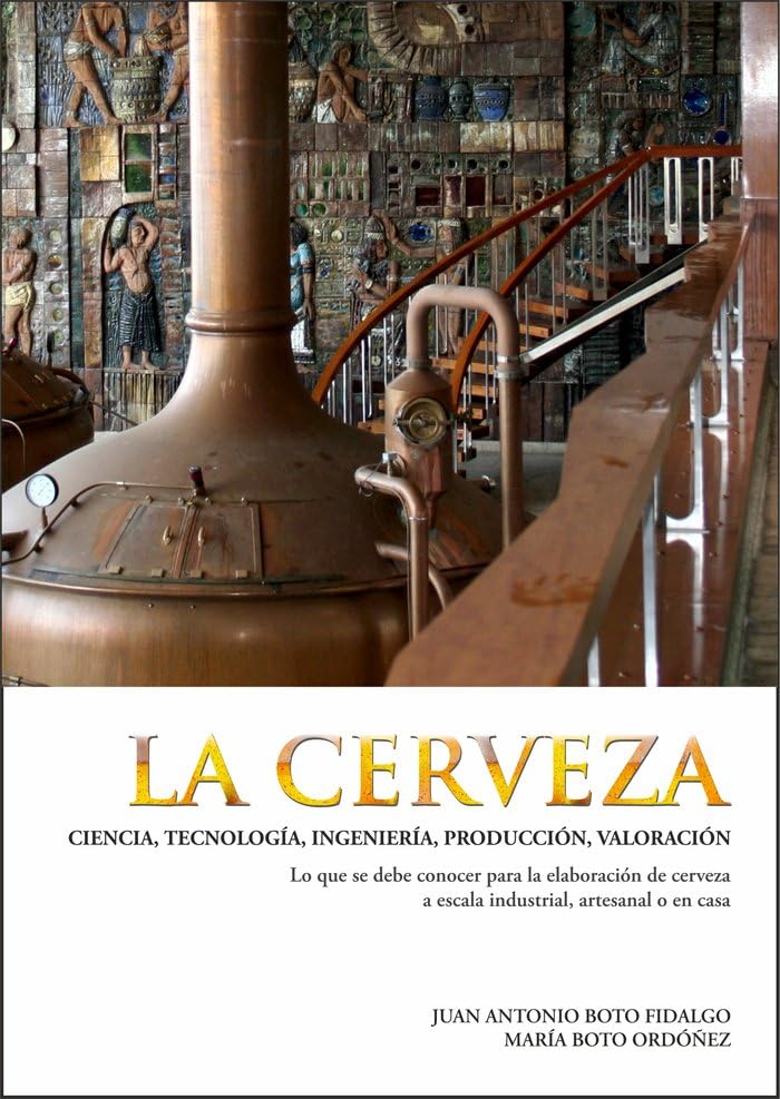 La cerveza: Ciencia, tecnología, ingeniería, producción, valoración (SIN COLECCION)